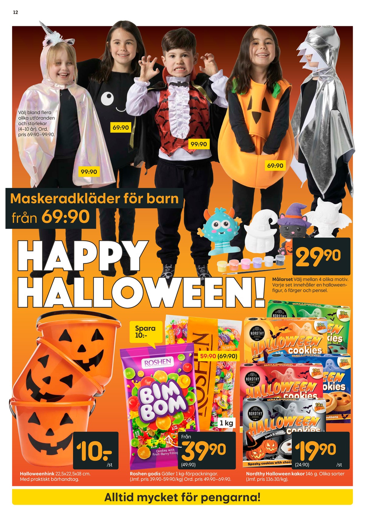 Se Rusta reklamblad för vecka 41 på Kampanjveckan.se. Se bra erbjudanden på många varor, t.ex. halloweenhink okänd eller godispåsar bim bom. Läs reklambladet här! Sida 12
