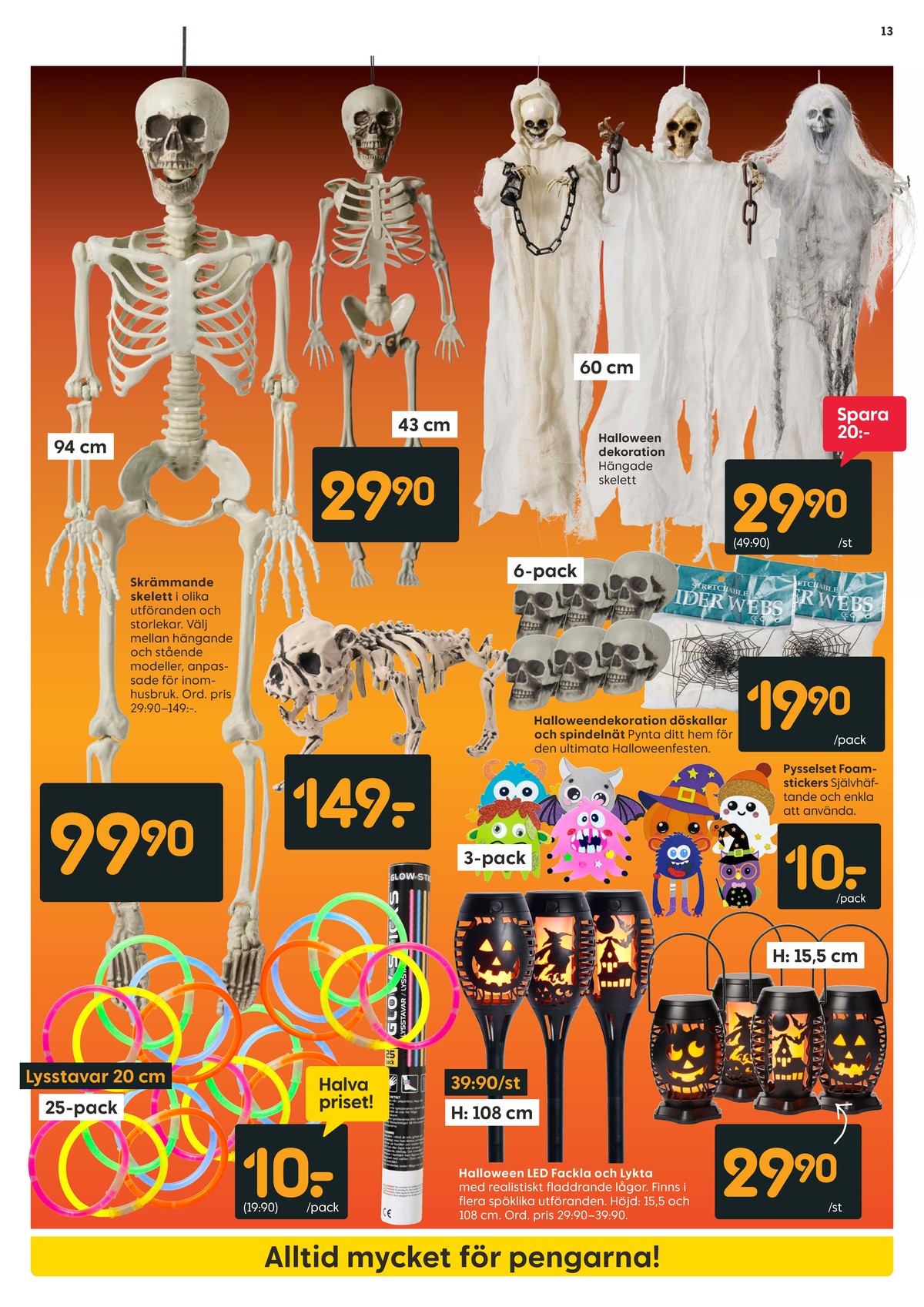Se Rusta reklamblad för vecka 41 på Kampanjveckan.se. Se bra erbjudanden på många varor, t.ex. halloween tillbehör okänd eller halloween tillbehör okänd. Läs reklambladet här! Sida 13
