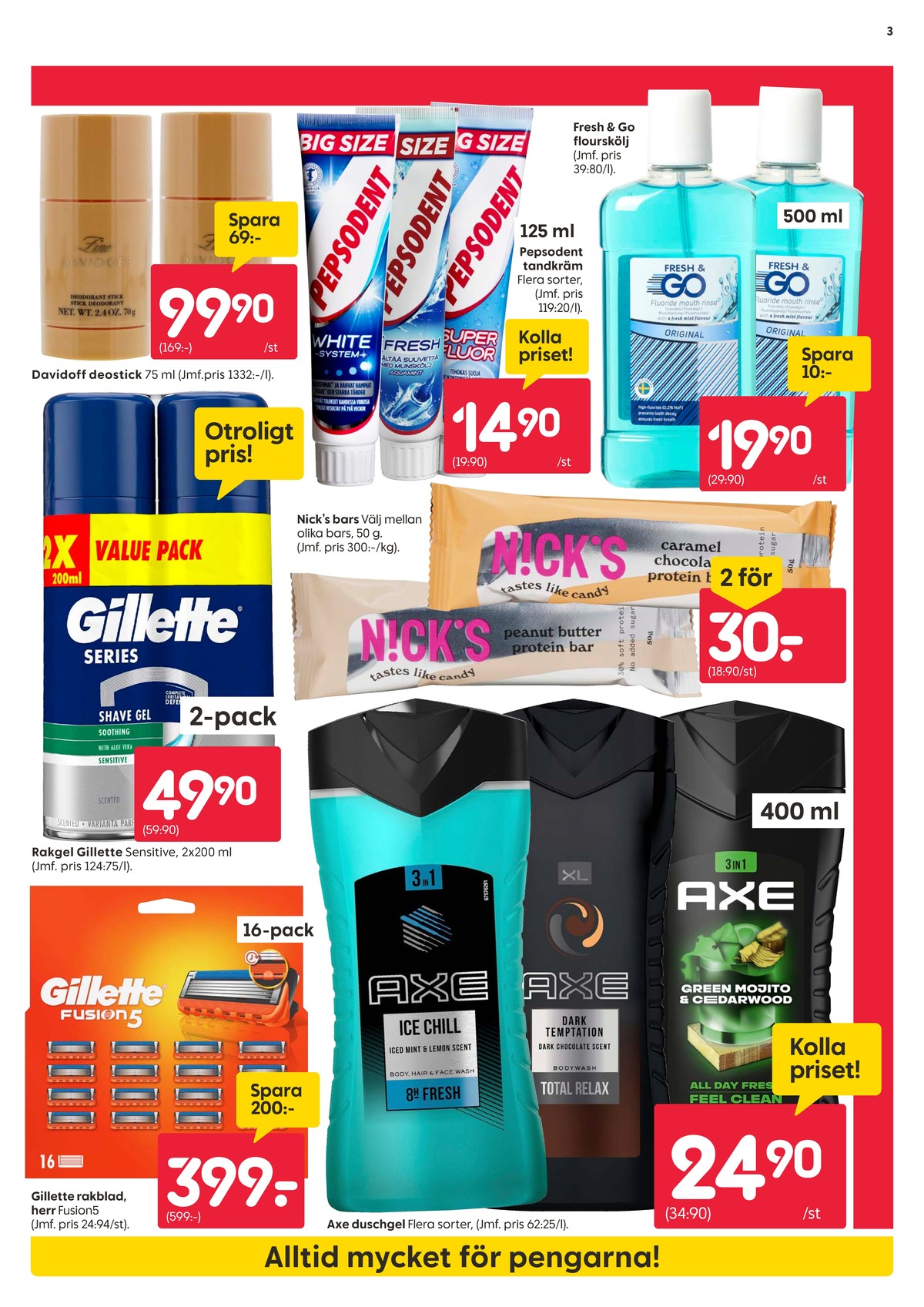 Se Rusta reklamblad för vecka 41 på Kampanjveckan.se. Se bra erbjudanden på många varor, t.ex. rakblad fusion 5 eller rakgel series. Läs reklambladet här! Sida 3
