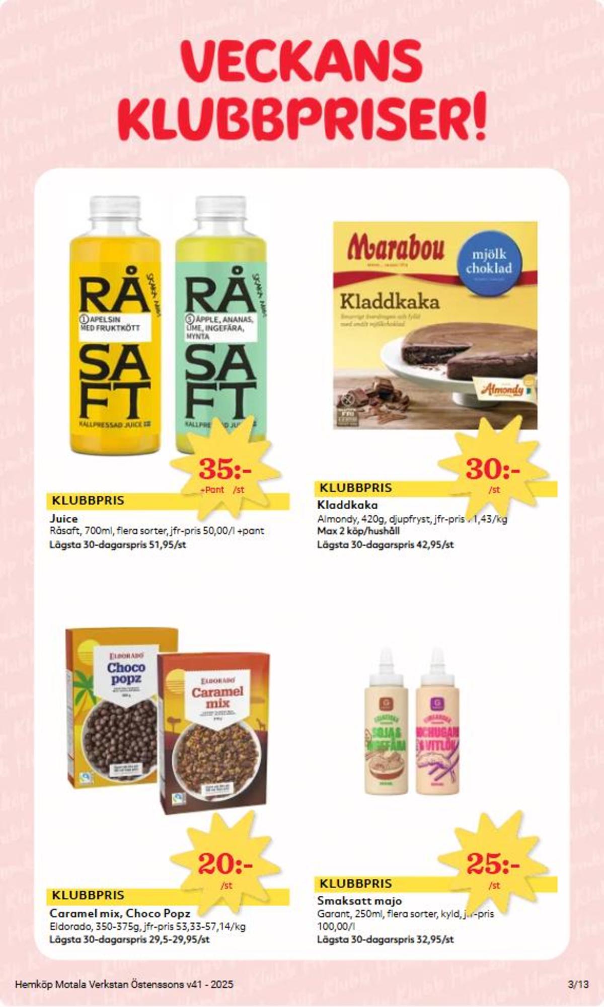 Se Hemköp reklamblad för vecka 41 på Kampanjveckan.se. Se bra erbjudanden på många varor, t.ex. frukostprodukt choco pops eller majonnäs soya & ingefära garant. Läs reklambladet här! Sida 3
