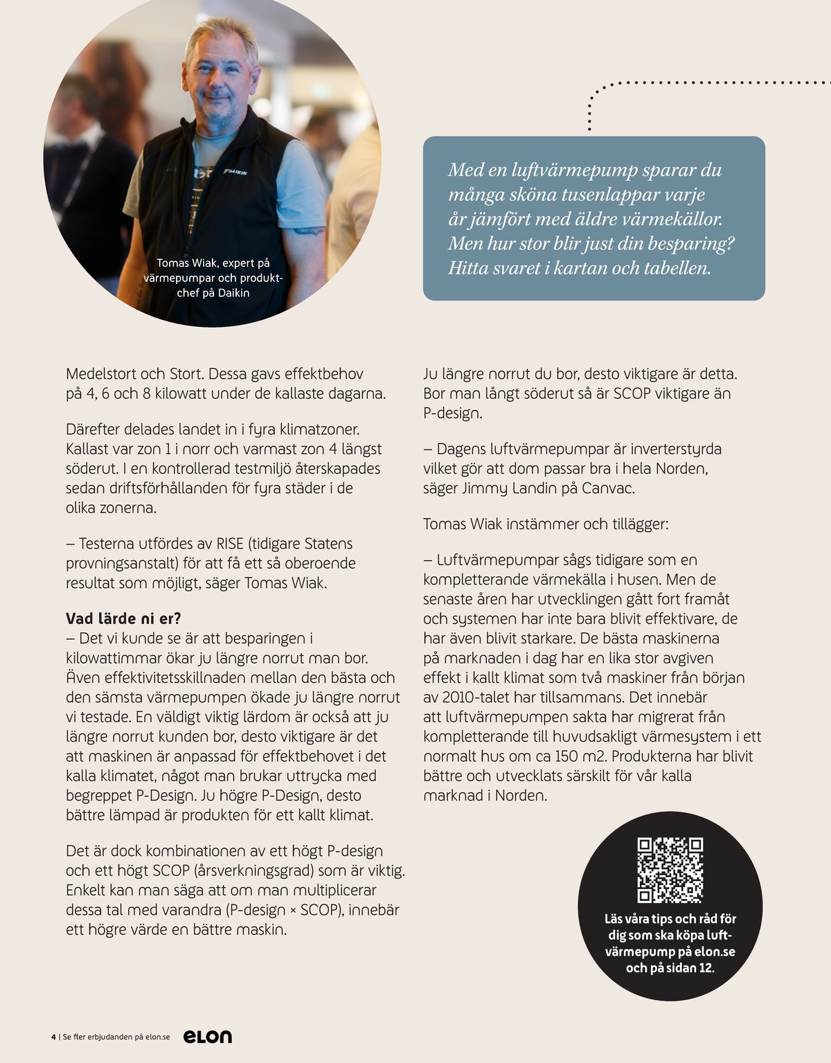 Se Elon reklamblad för vecka 42 på Kampanjveckan.se. Se bra erbjudanden på många varor. Läs reklambladet här! Sida 4