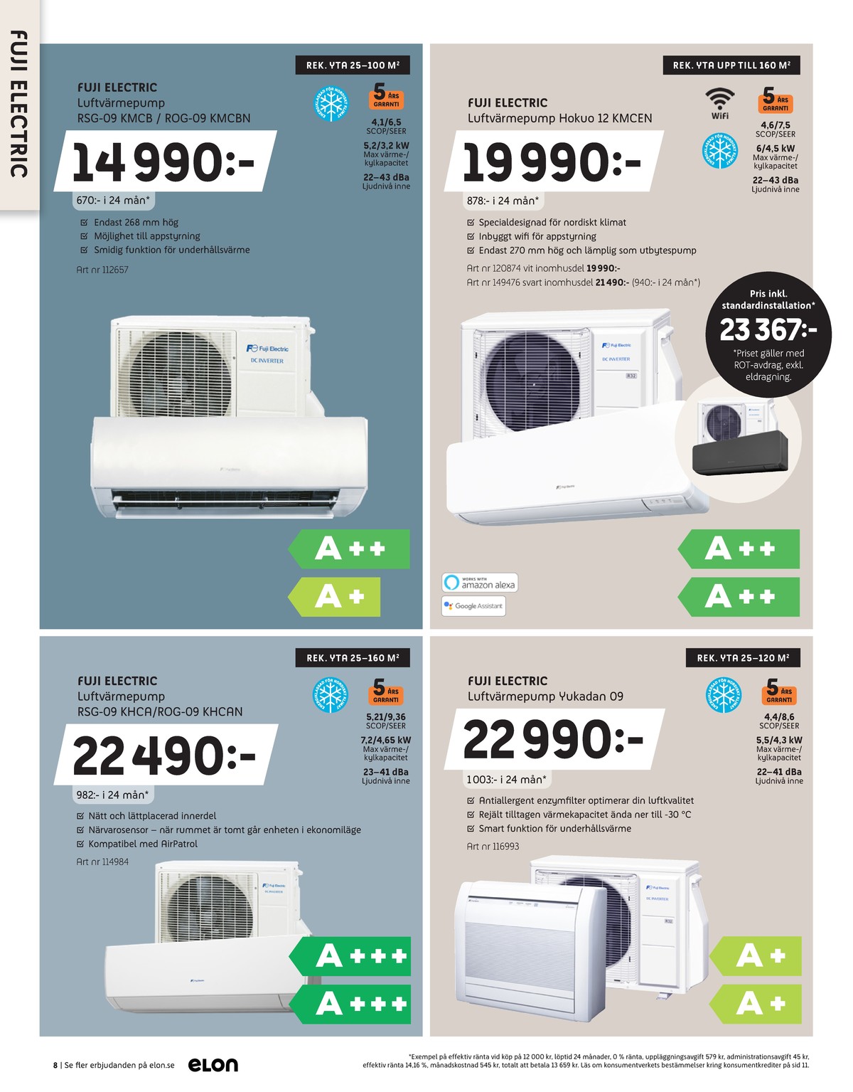 Se Elon reklamblad för vecka 42 på Kampanjveckan.se. Se bra erbjudanden på många varor, t.ex. luftvärmepump fuji eller luftvärmepump fuji. Läs reklambladet här! Sida 8
