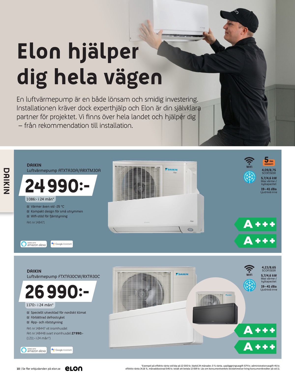 Se Elon reklamblad för vecka 42 på Kampanjveckan.se. Se bra erbjudanden på många varor, t.ex. luftvärmepump daikin eller luftvärmepump daikin. Läs reklambladet här! Sida 10
