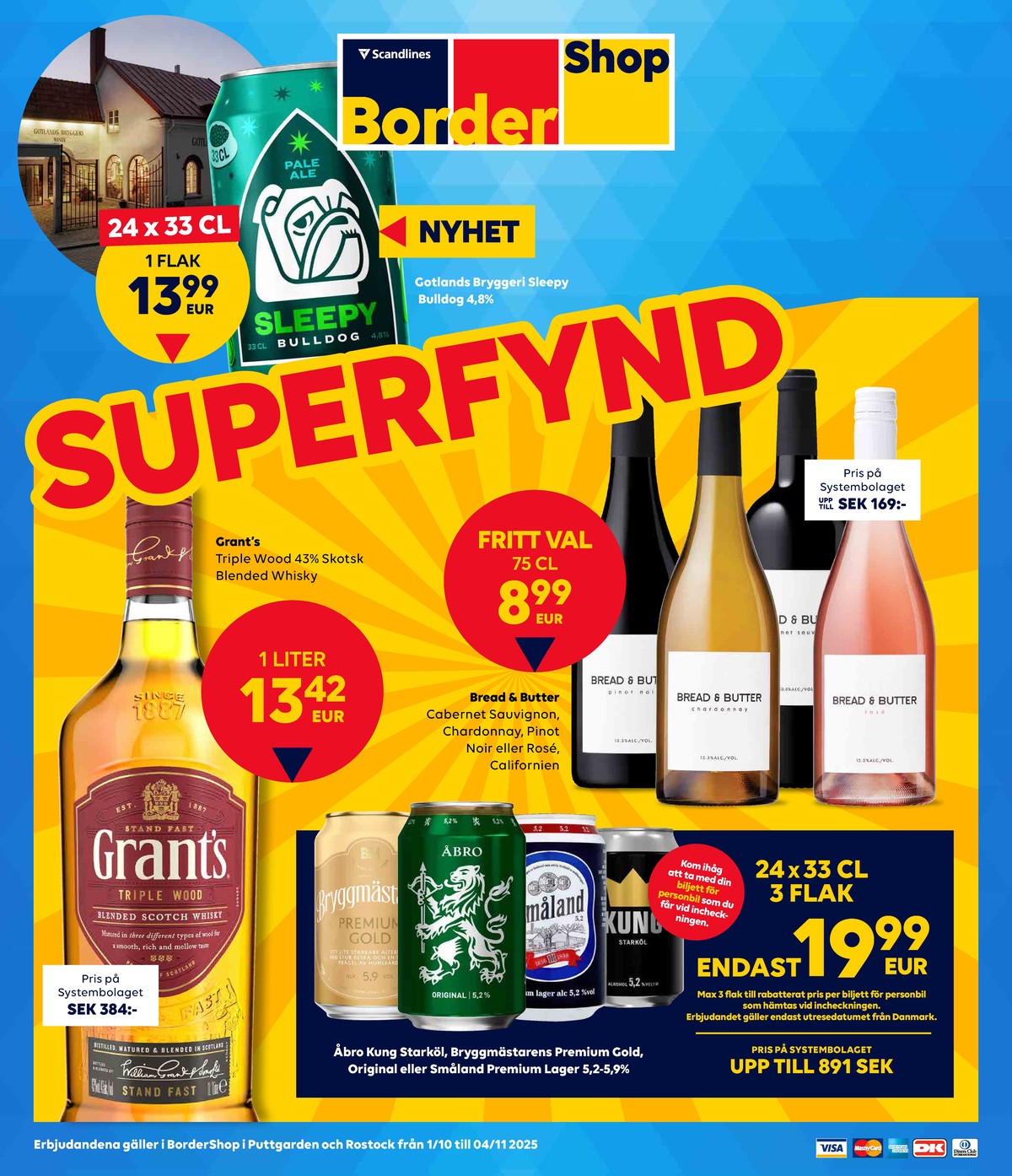 Se Scandlines Border Shop reklamblad för vecka 42 på Kampanjveckan.se. Se bra erbjudanden på många varor, t.ex. Öl 24 pk sleepy bulldog eller vit vin okänd. Läs reklambladet här! Sida 1
