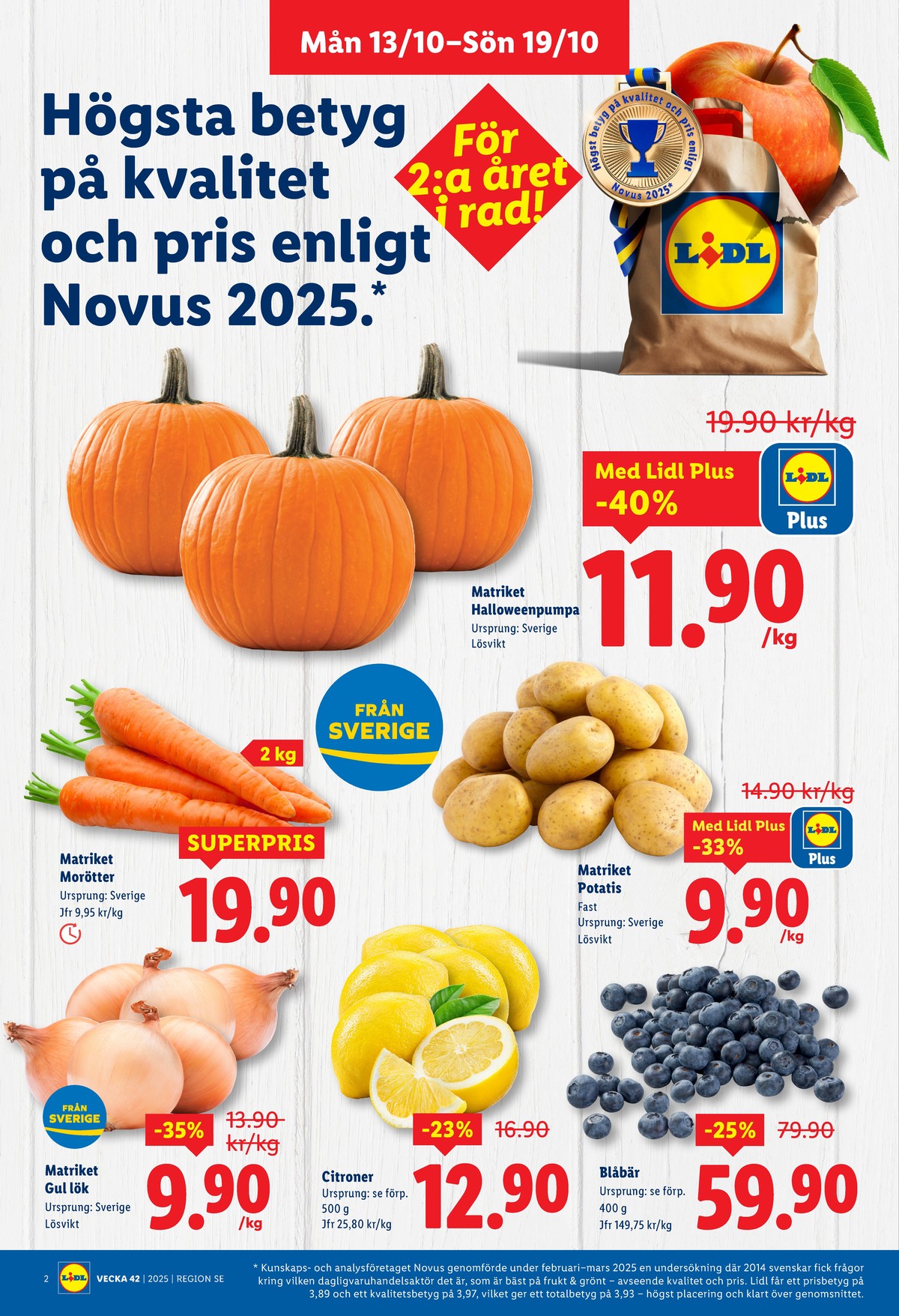 Se Lidl reklamblad för vecka 42 på Kampanjveckan.se. Se bra erbjudanden på många varor, t.ex. pumpa okänd eller potatis matriket. Läs reklambladet här! Sida 2
