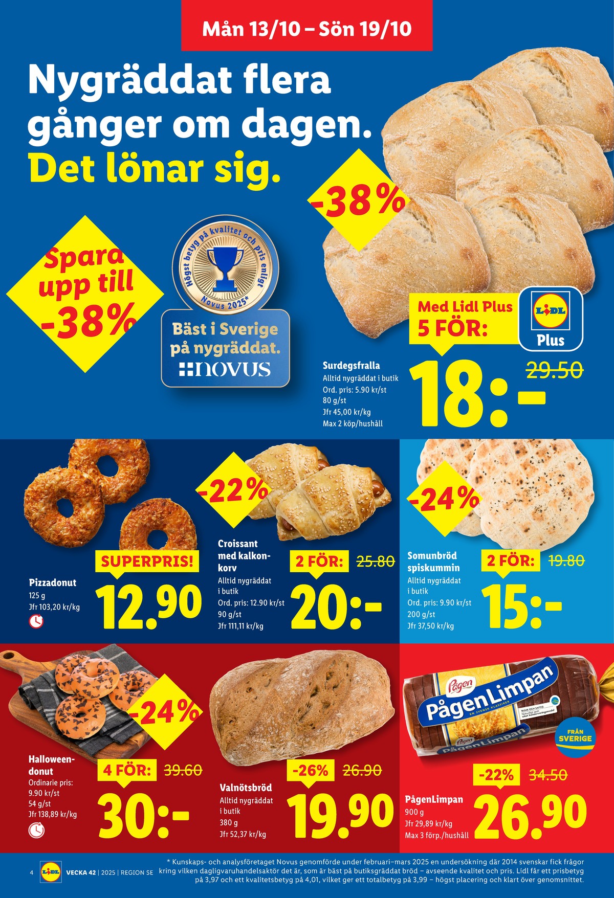 Se Lidl reklamblad för vecka 42 på Kampanjveckan.se. Se bra erbjudanden på många varor, t.ex. butiksbakat matbröd lidl eller butiksbakat matbröd lidl. Läs reklambladet här! Sida 4
