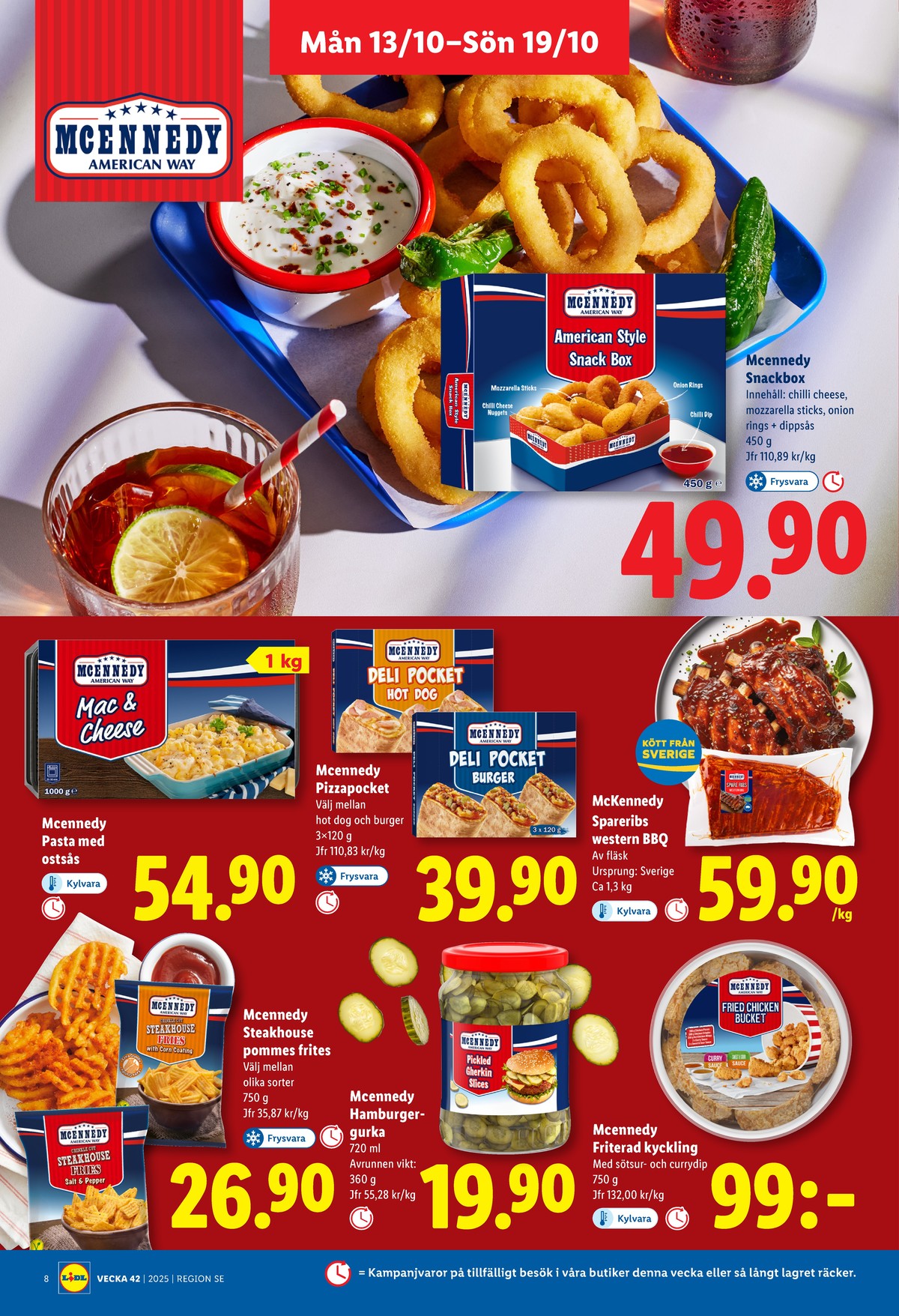 Se Lidl reklamblad för vecka 42 på Kampanjveckan.se. Se bra erbjudanden på många varor, t.ex. färdigrätter mcennedy eller spareribs mcennedy. Läs reklambladet här! Sida 8
