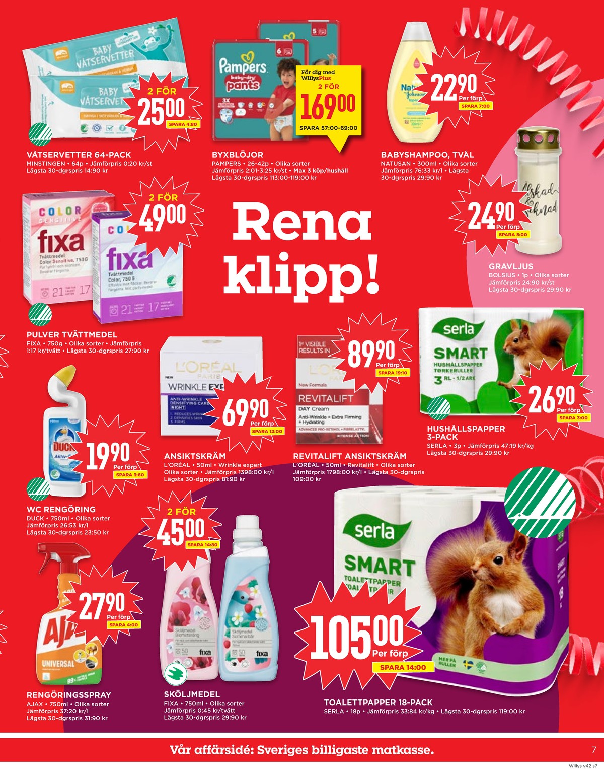 Se WILLY:S reklamblad för vecka 42 på Kampanjveckan.se. Se bra erbjudanden på många varor, t.ex. rengöringsmedel ajax eller sköljmedel fixa. Läs reklambladet här! Sida 7
