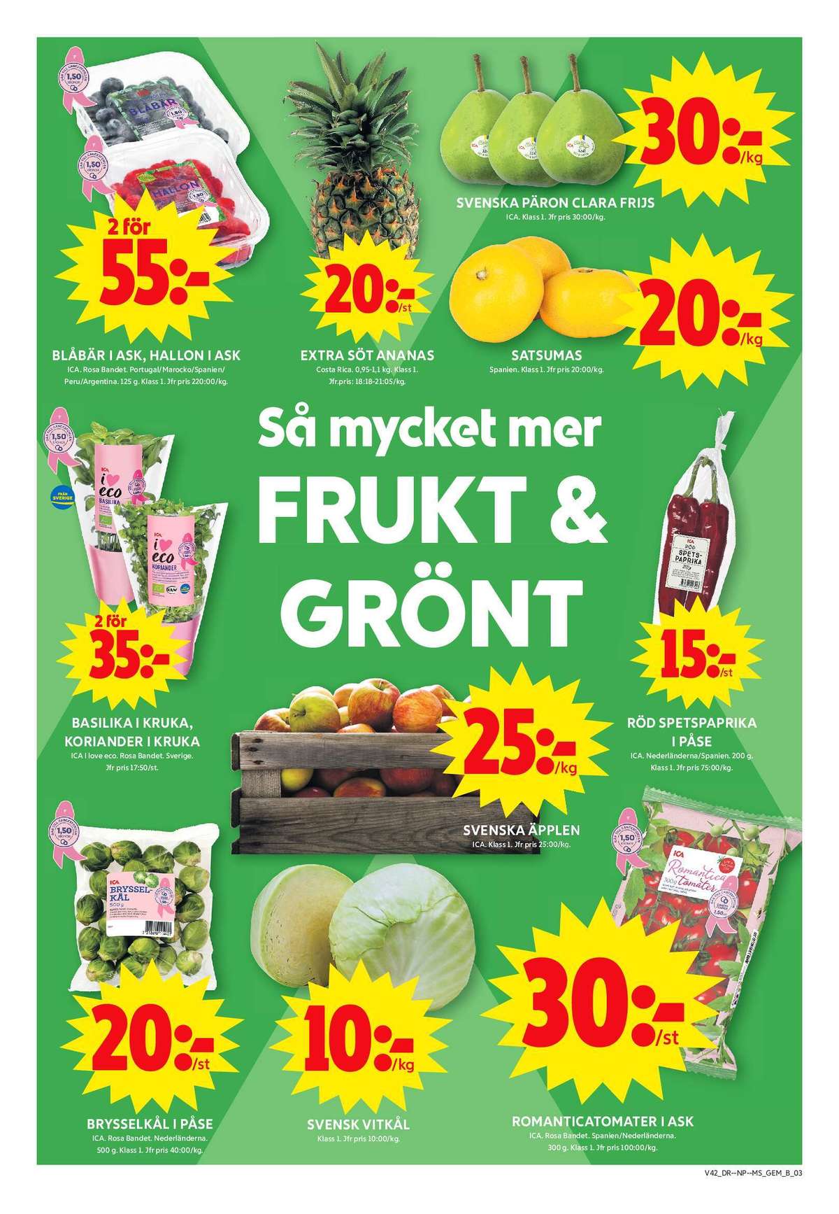 Se ICA Maxi reklamblad för vecka 42 på Kampanjveckan.se. Se bra erbjudanden på många varor, t.ex. brysselkål ica eller vitkål okänd. Läs reklambladet här! Sida 3
