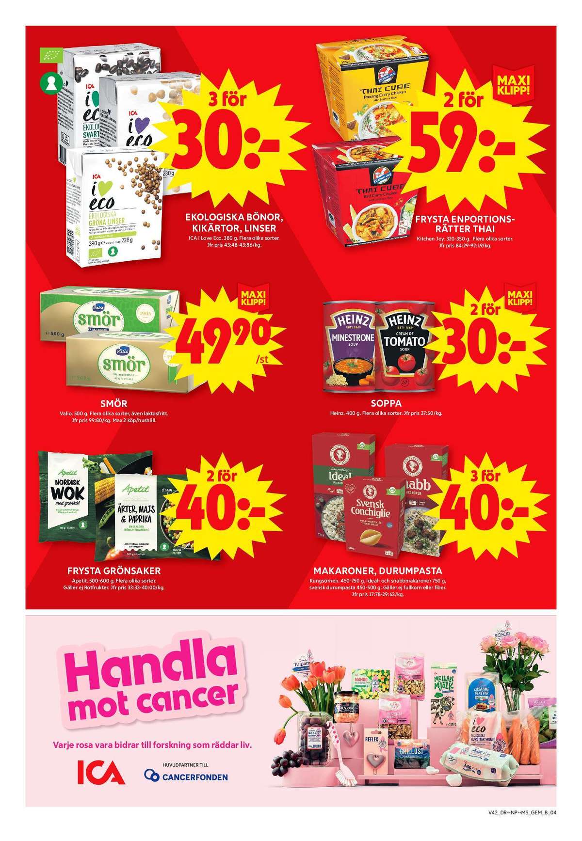 Se ICA Maxi reklamblad för vecka 42 på Kampanjveckan.se. Se bra erbjudanden på många varor, t.ex. grönsaker apetit eller makaroner kungsörnen. Läs reklambladet här! Sida 4
