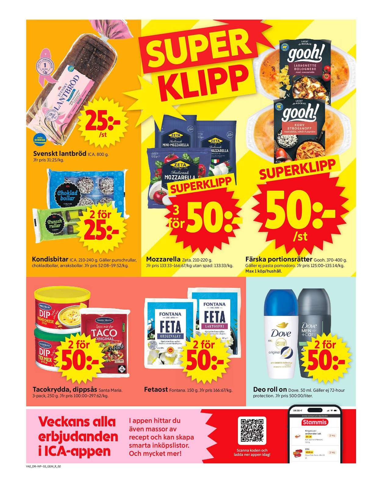 Se ICA Supermarket reklamblad för vecka 42 på Kampanjveckan.se. Se bra erbjudanden på många varor, t.ex. dipp tex mex style santa maria eller fetaost fontana. Läs reklambladet här! Sida 2
