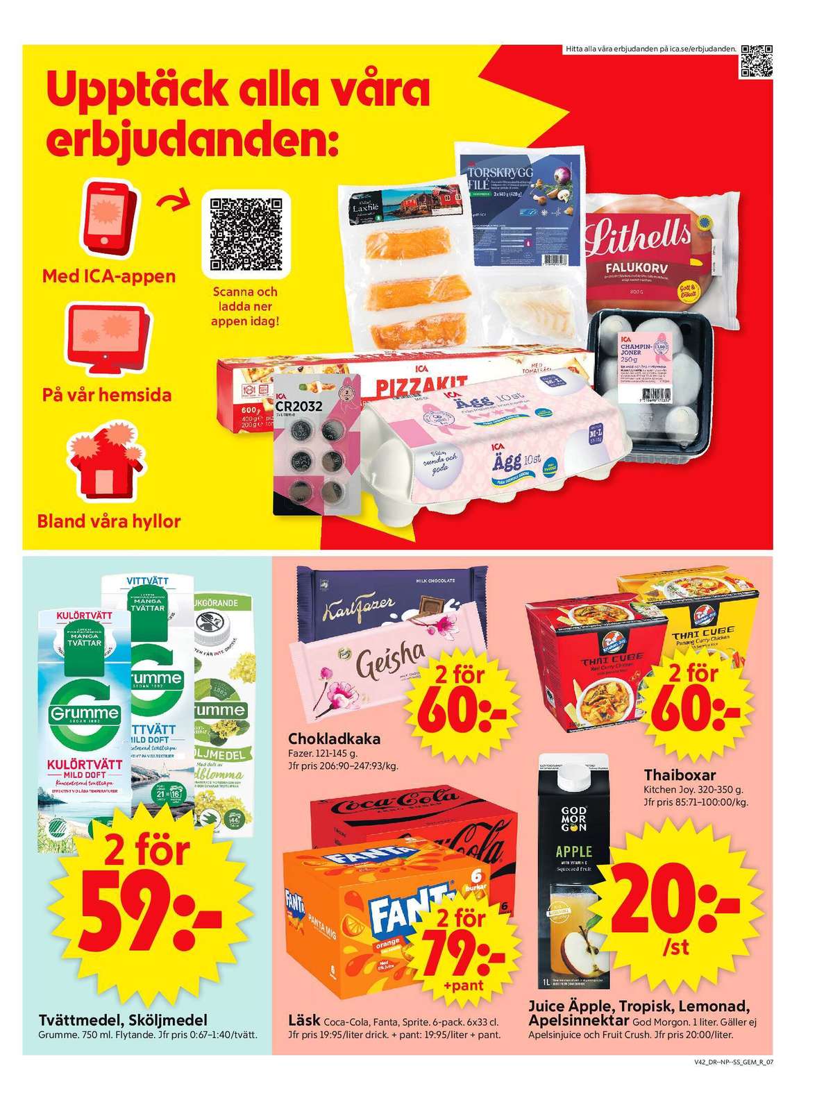 Se ICA Supermarket reklamblad för vecka 42 på Kampanjveckan.se. Se bra erbjudanden på många varor, t.ex. sköljmedel grumme eller tvättmedel flytande grumme. Läs reklambladet här! Sida 9
