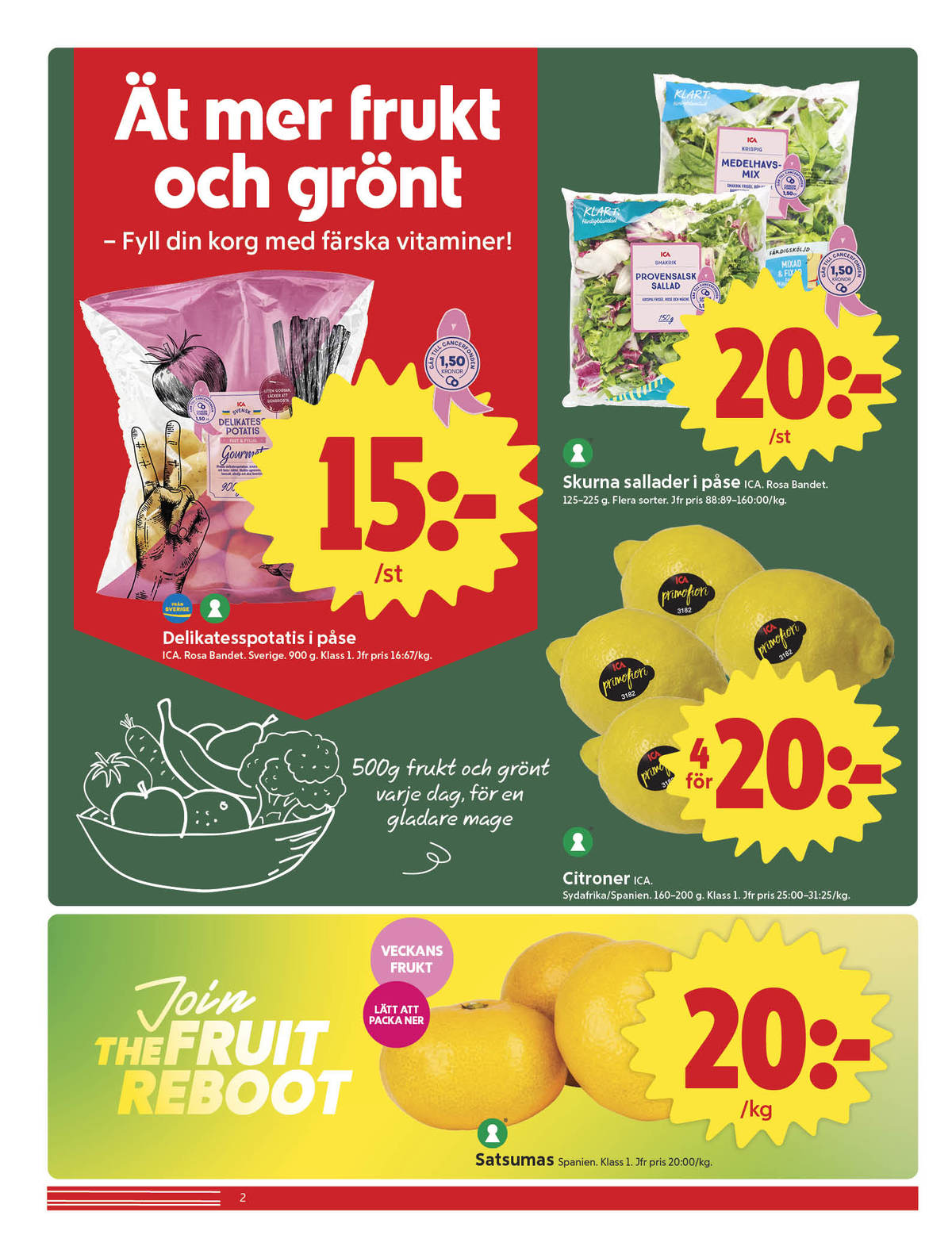 Se ICA Nära reklamblad för vecka 42 på Kampanjveckan.se. Se bra erbjudanden på många varor, t.ex. satsumas okänd eller citroner ica. Läs reklambladet här! Sida 2
