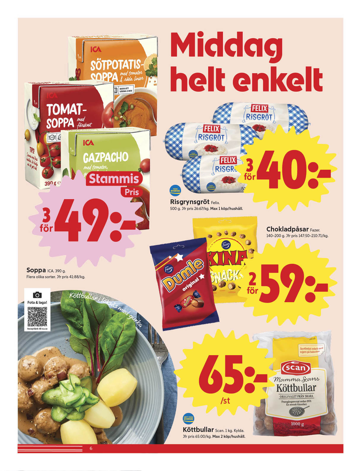 Se ICA Nära reklamblad för vecka 42 på Kampanjveckan.se. Se bra erbjudanden på många varor, t.ex. köttbullar mamma scan eller godispåsar dumle. Läs reklambladet här! Sida 6
