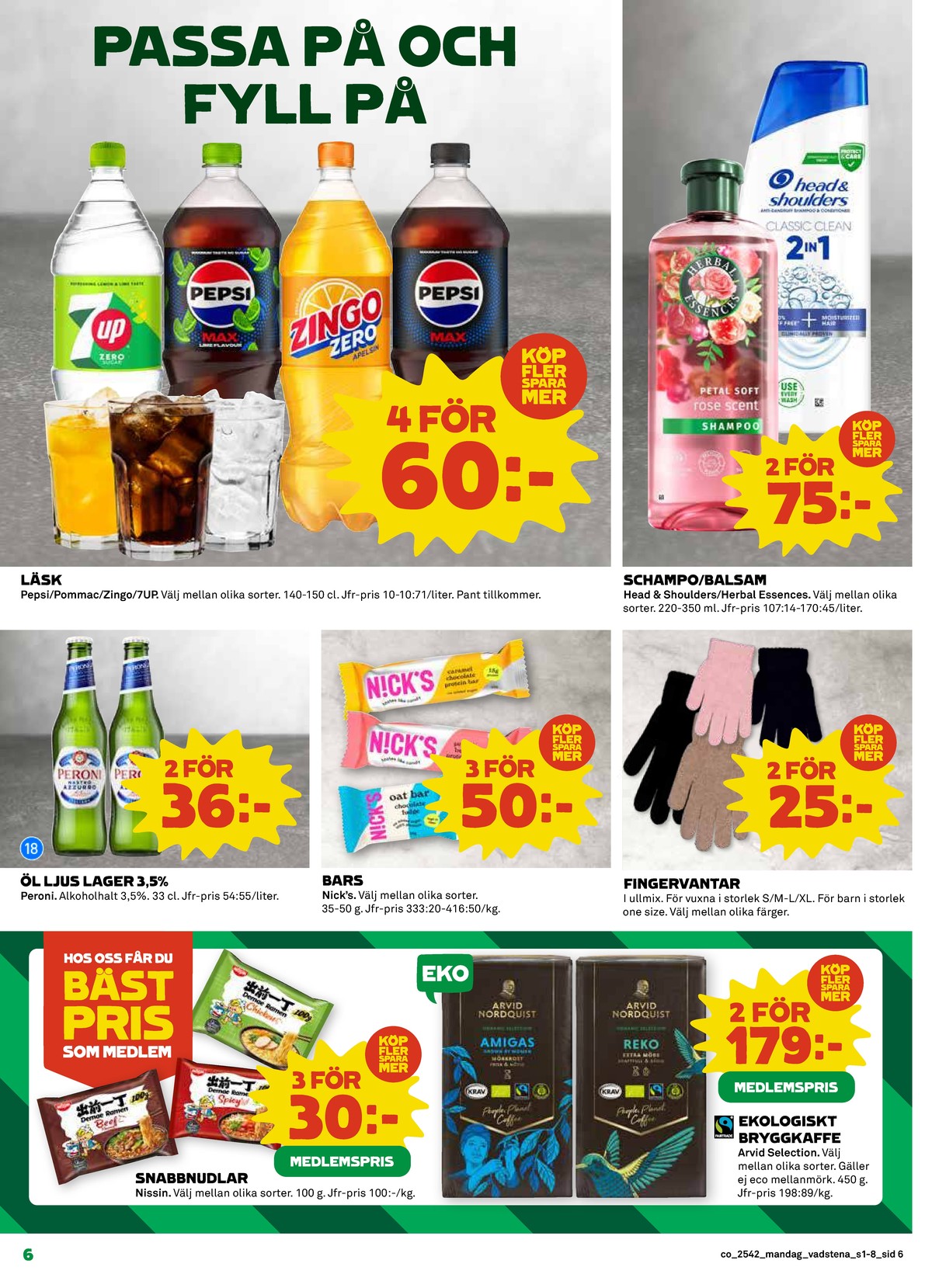 Se Coop reklamblad för vecka 42 på Kampanjveckan.se. Se bra erbjudanden på många varor, t.ex. nudelrätter nissin eller kaffe malet reko. Läs reklambladet här! Sida 6
