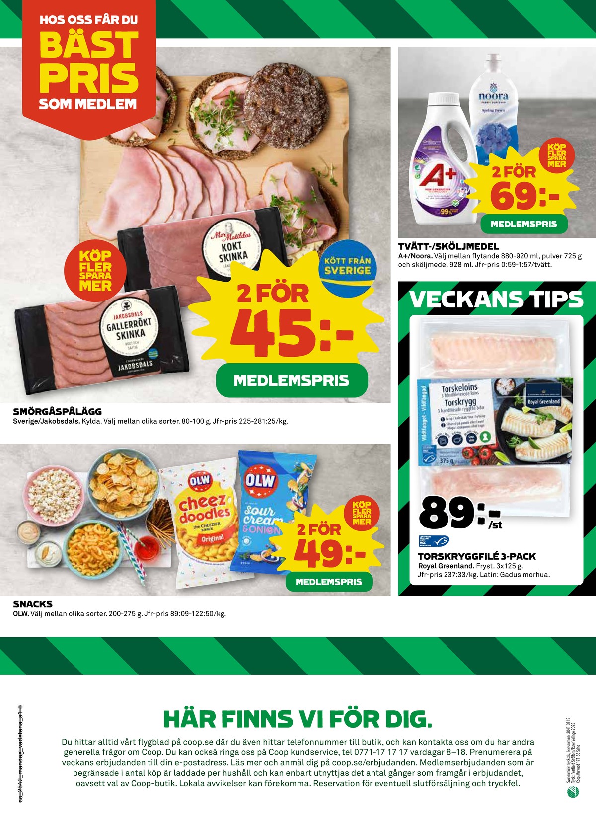Se Coop reklamblad för vecka 42 på Kampanjveckan.se. Se bra erbjudanden på många varor, t.ex. chips sourcream & onion olw eller ostbågar cheez doodles olw. Läs reklambladet här! Sida 8
