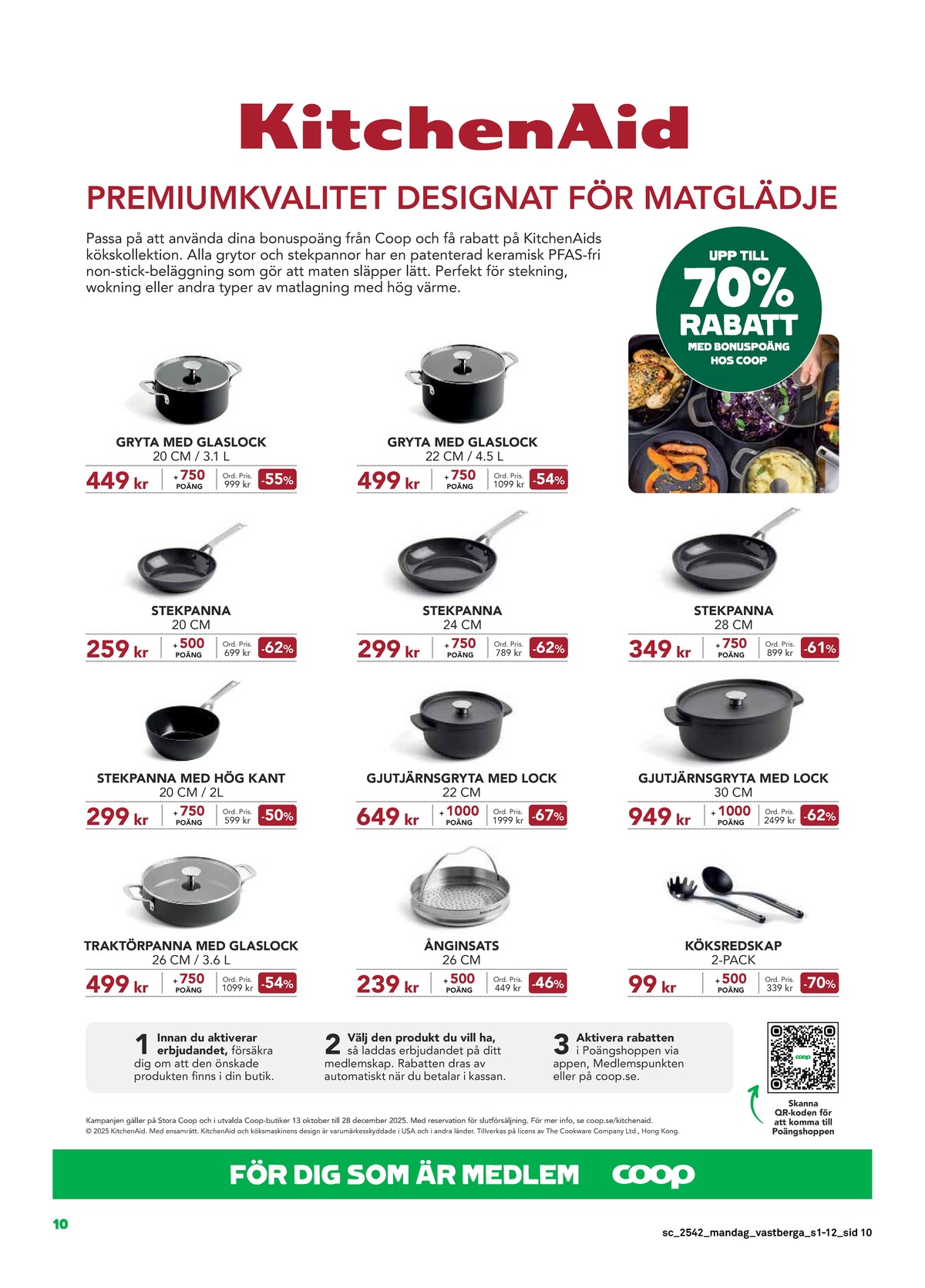 Se Stora Coop reklamblad för vecka 42 på Kampanjveckan.se. Se bra erbjudanden på många varor, t.ex. grytor kitchenaid eller grytor kitchenaid. Läs reklambladet här! Sida 10
