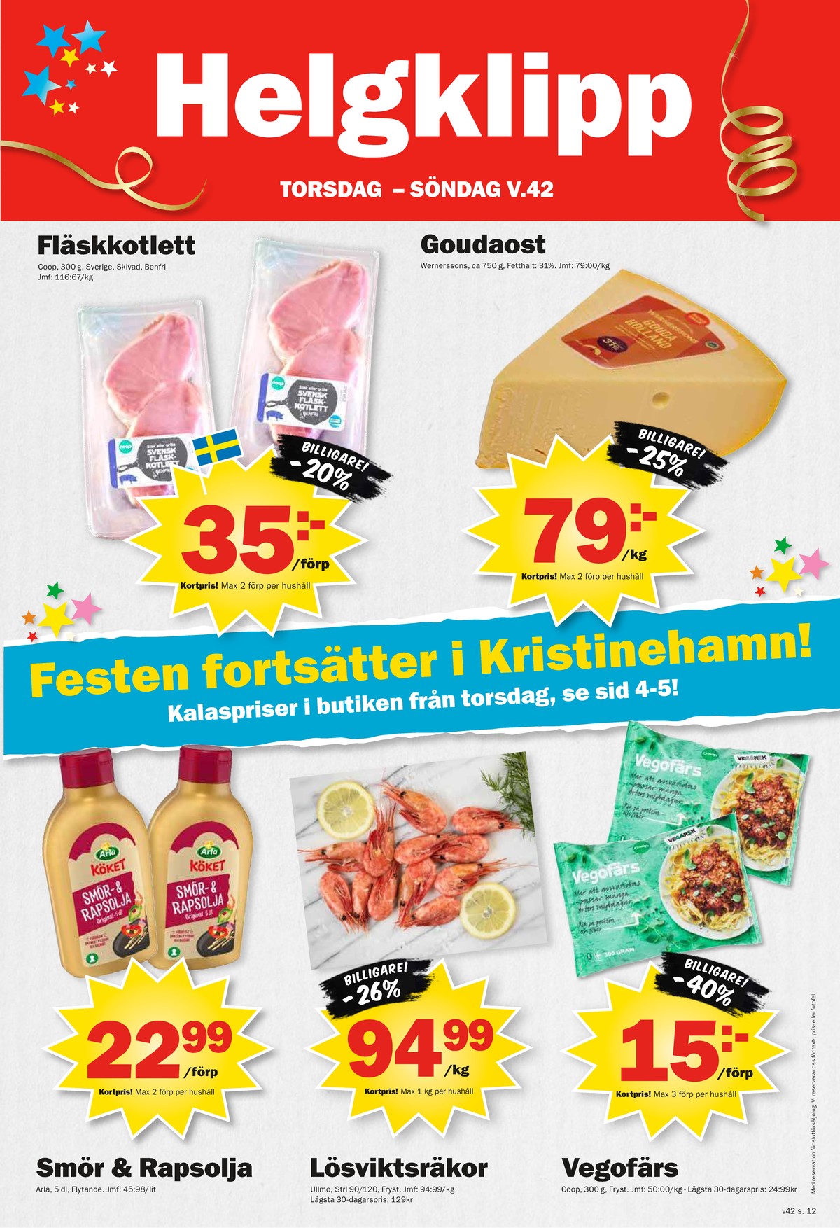Se Pekås reklamblad för vecka 42 på Kampanjveckan.se. Se bra erbjudanden på många varor, t.ex. kotletter coop eller gouda wernerssons. Läs reklambladet här! Sida 12
