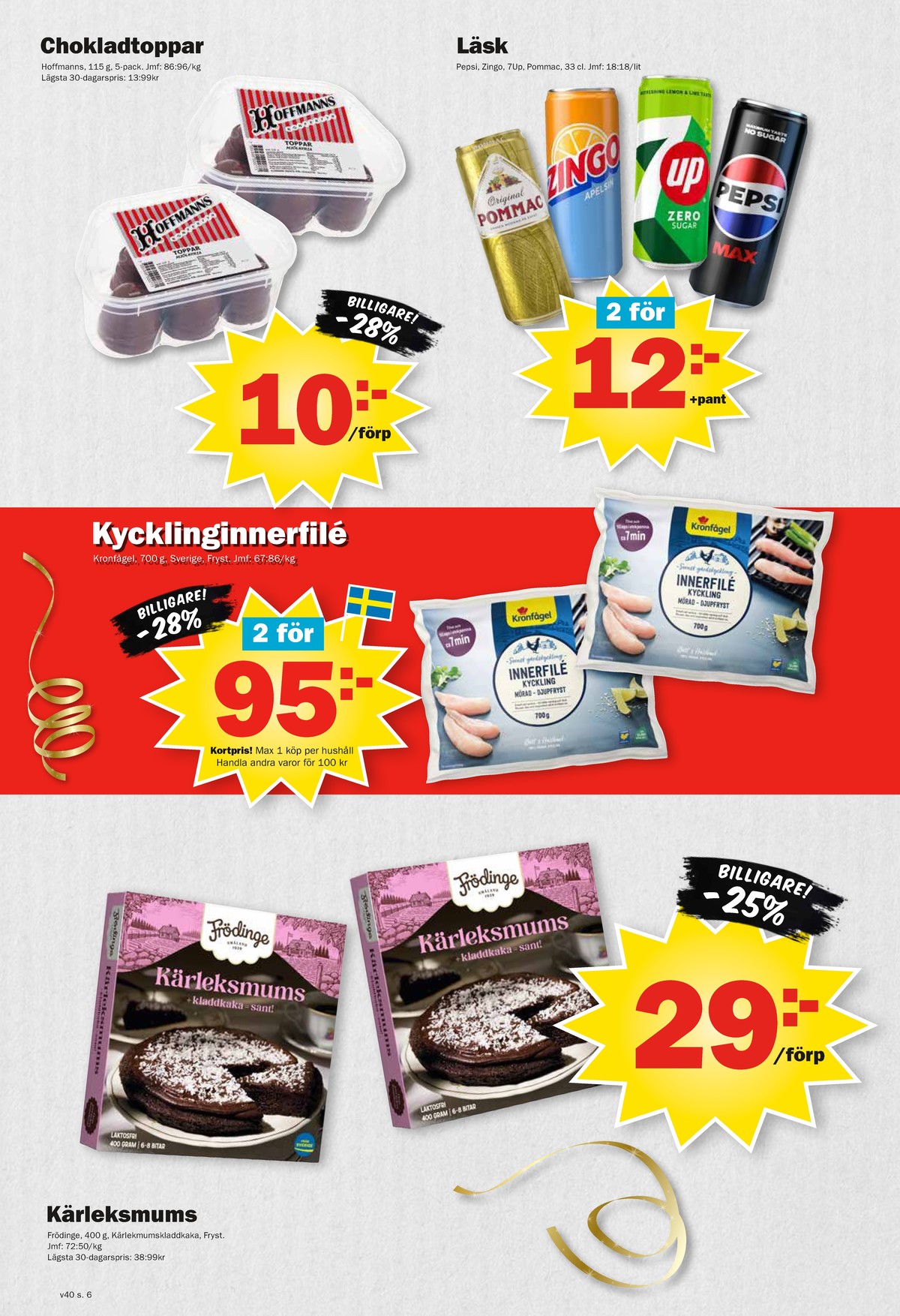 Se Pekås reklamblad för vecka 42 på Kampanjveckan.se. Se bra erbjudanden på många varor, t.ex. gräddbollar hoffmans eller läskedryck zingo. Läs reklambladet här! Sida 6
