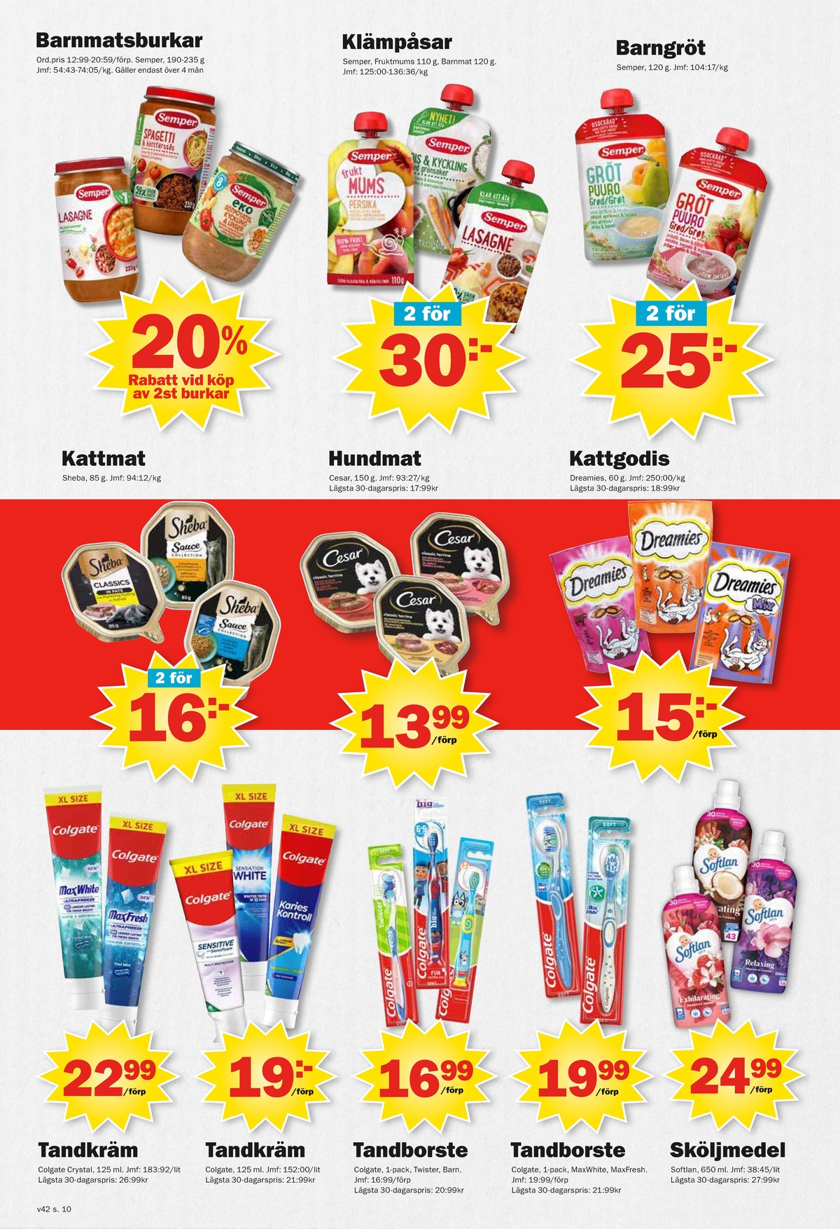 Se Pekås reklamblad för vecka 42 på Kampanjveckan.se. Se bra erbjudanden på många varor, t.ex. barnmat semper eller barnmat semper. Läs reklambladet här! Sida 10
