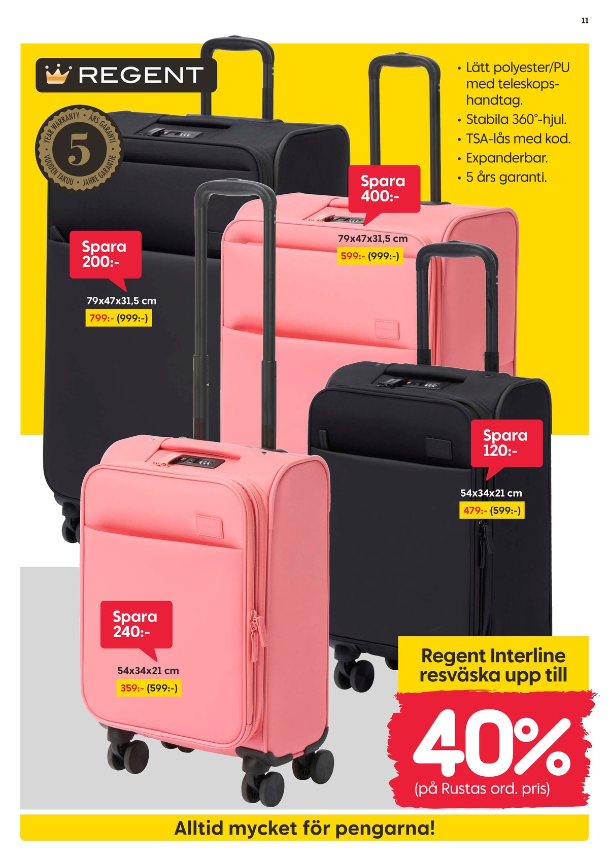 Se Rusta reklamblad för vecka 42 på Kampanjveckan.se. Se bra erbjudanden på många varor, t.ex. trolley regent eller trolley regent. Läs reklambladet här! Sida 11
