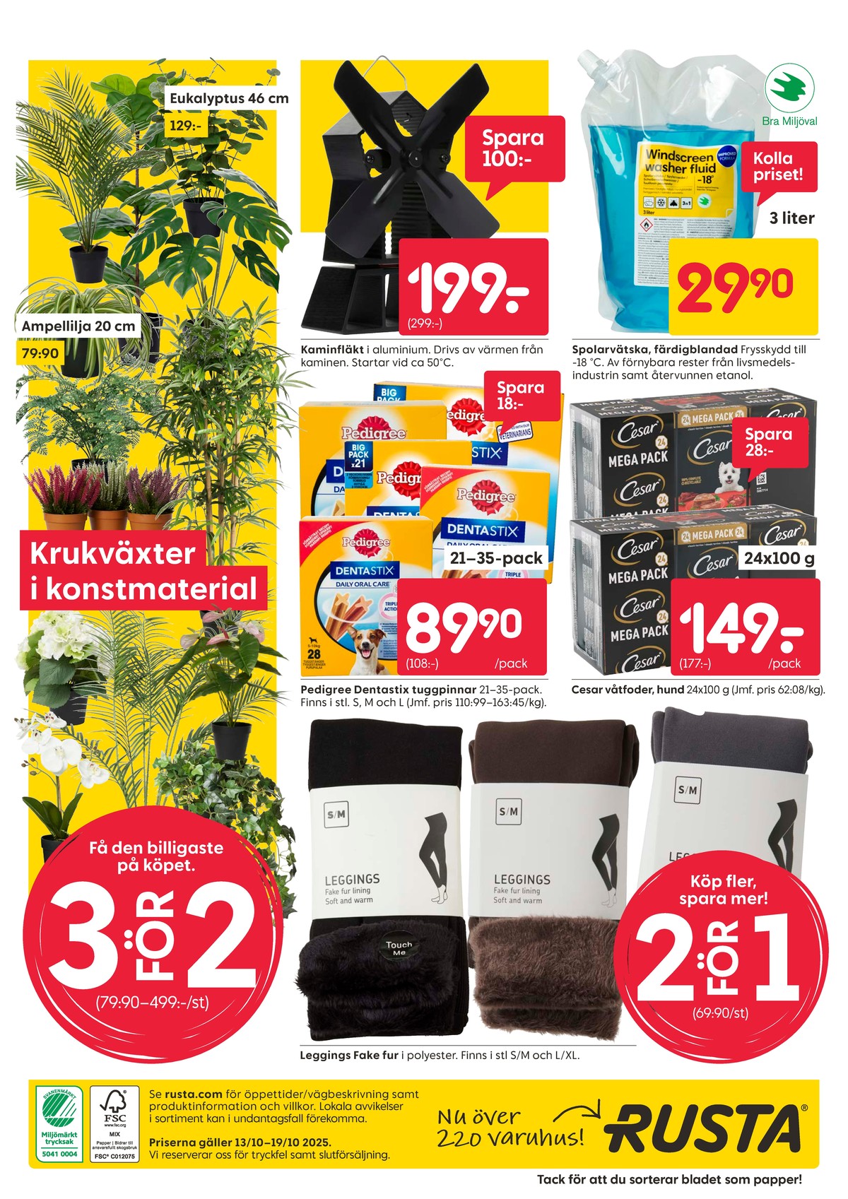Se Rusta reklamblad för vecka 42 på Kampanjveckan.se. Se bra erbjudanden på många varor, t.ex. konstväxt okänd eller leggings okänd. Läs reklambladet här! Sida 16

