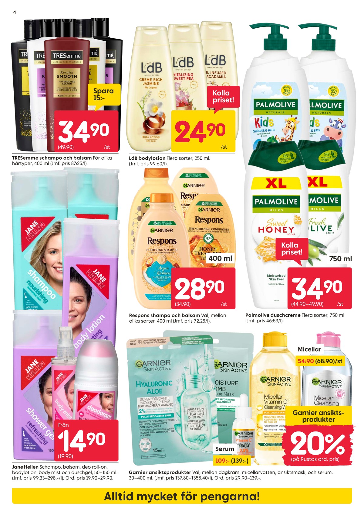 Se Rusta reklamblad för vecka 42 på Kampanjveckan.se. Se bra erbjudanden på många varor, t.ex. shampoo jane hellen eller balsam jane hellen. Läs reklambladet här! Sida 4
