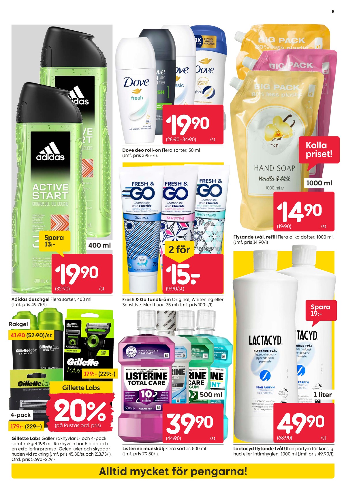 Se Rusta reklamblad för vecka 42 på Kampanjveckan.se. Se bra erbjudanden på många varor, t.ex. rakhyvel lab eller munskölj flux. Läs reklambladet här! Sida 5
