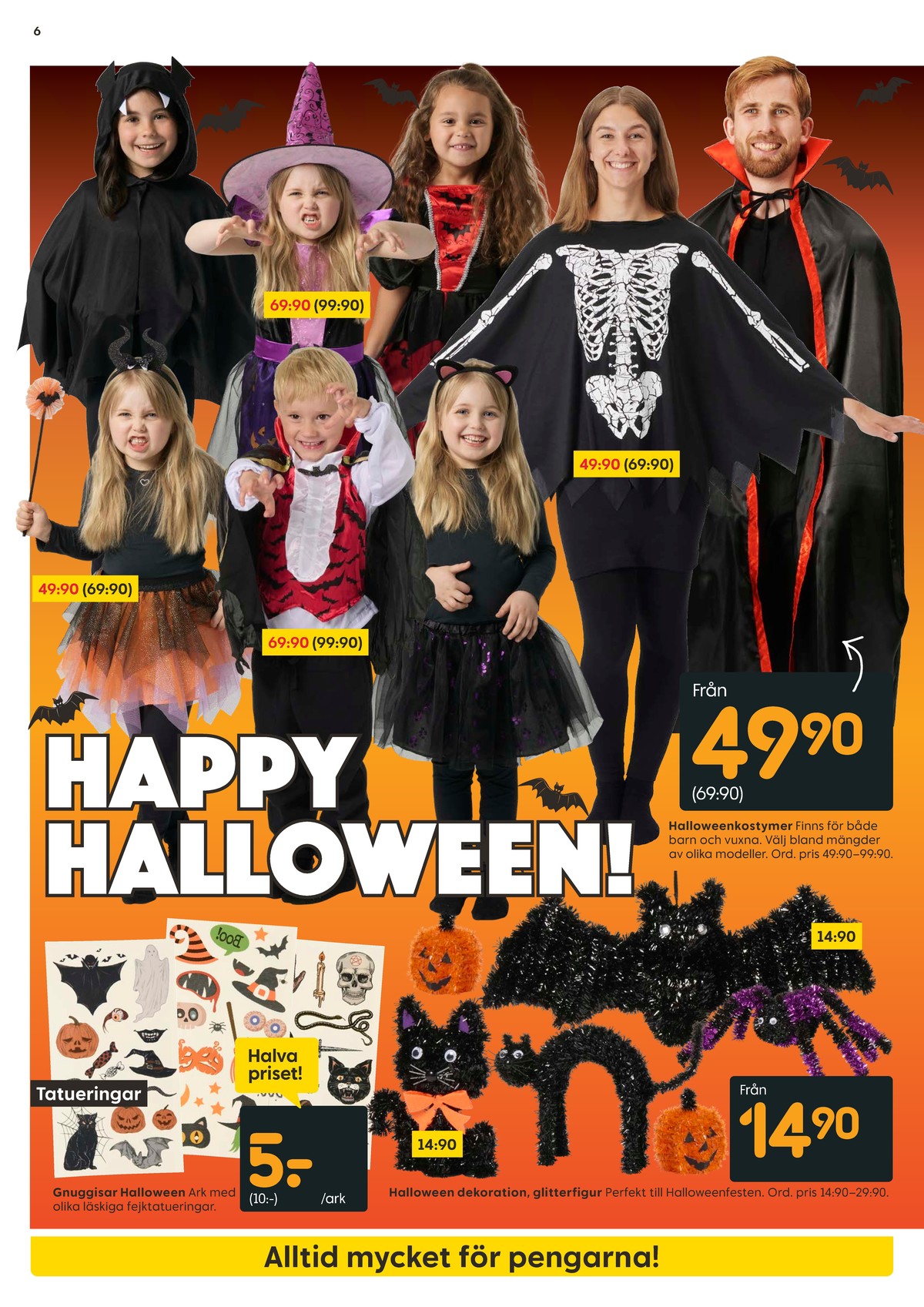 Se Rusta reklamblad för vecka 42 på Kampanjveckan.se. Se bra erbjudanden på många varor, t.ex. halloween tillbehör okänd eller halloween tillbehör okänd. Läs reklambladet här! Sida 6
