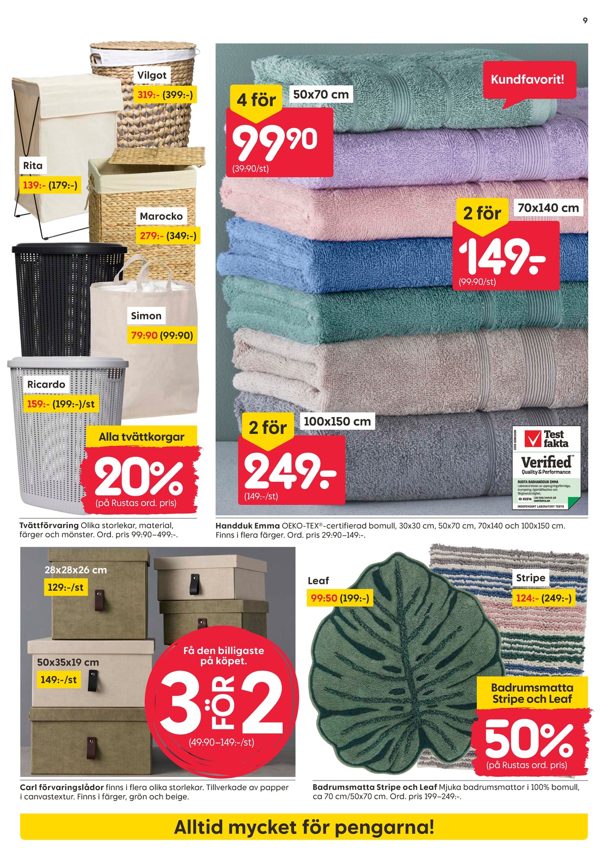 Se Rusta reklamblad för vecka 42 på Kampanjveckan.se. Se bra erbjudanden på många varor, t.ex. tvättkorg okänd eller handduk okänd. Läs reklambladet här! Sida 9
