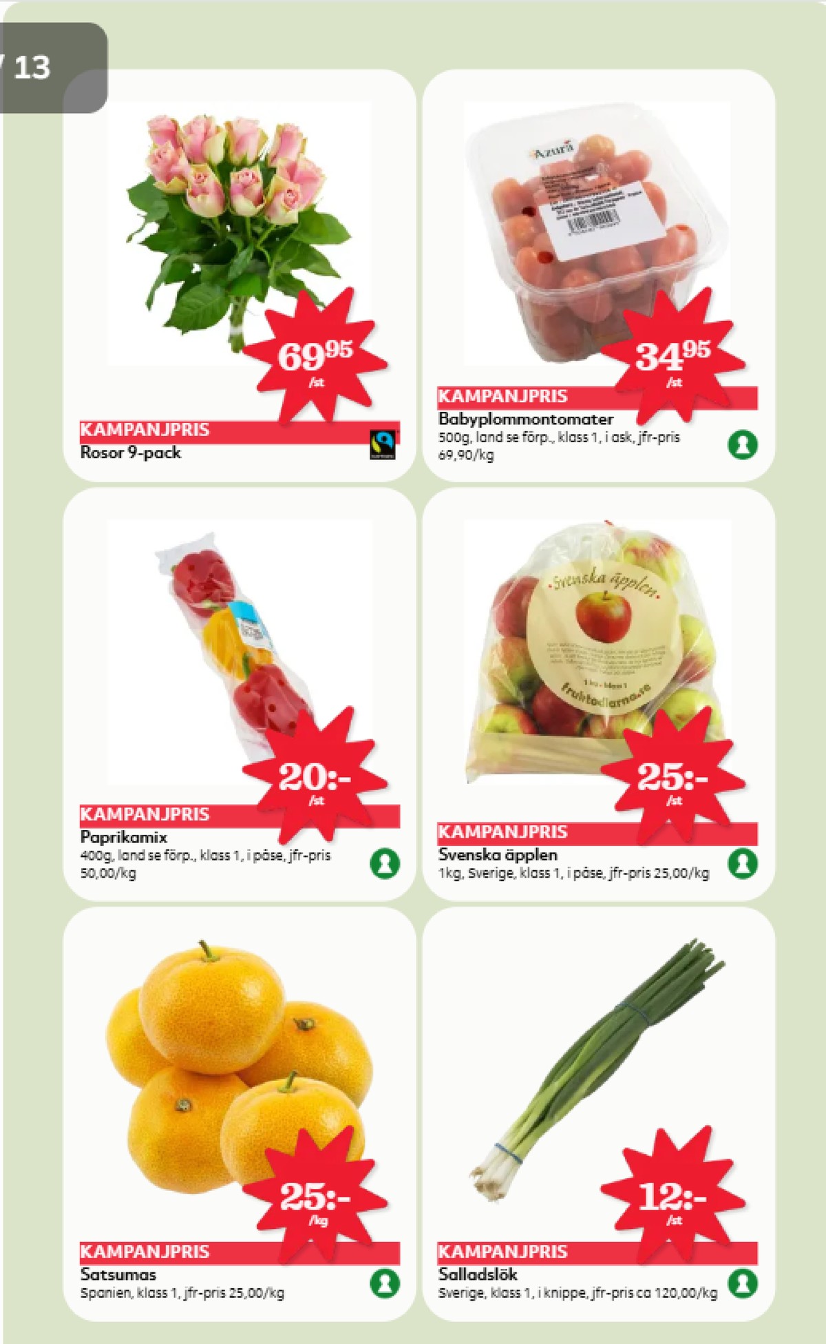 Se Hemköp reklamblad för vecka 42 på Kampanjveckan.se. Se bra erbjudanden på många varor, t.ex. satsumas okänd eller salladslök okänd. Läs reklambladet här! Sida 5
