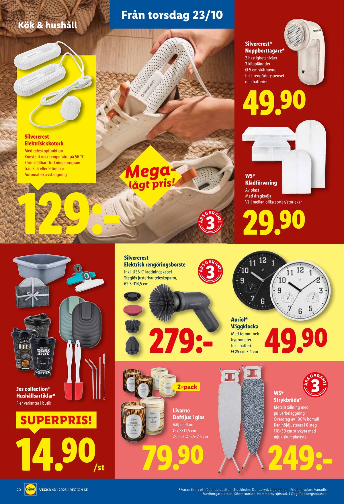 Se Lidl reklamblad för vecka 43 på Kampanjveckan.se. Se bra erbjudanden på många varor, t.ex. noppare silvercrest eller förvaringspåsar w5. Läs reklambladet här! Sida 22
