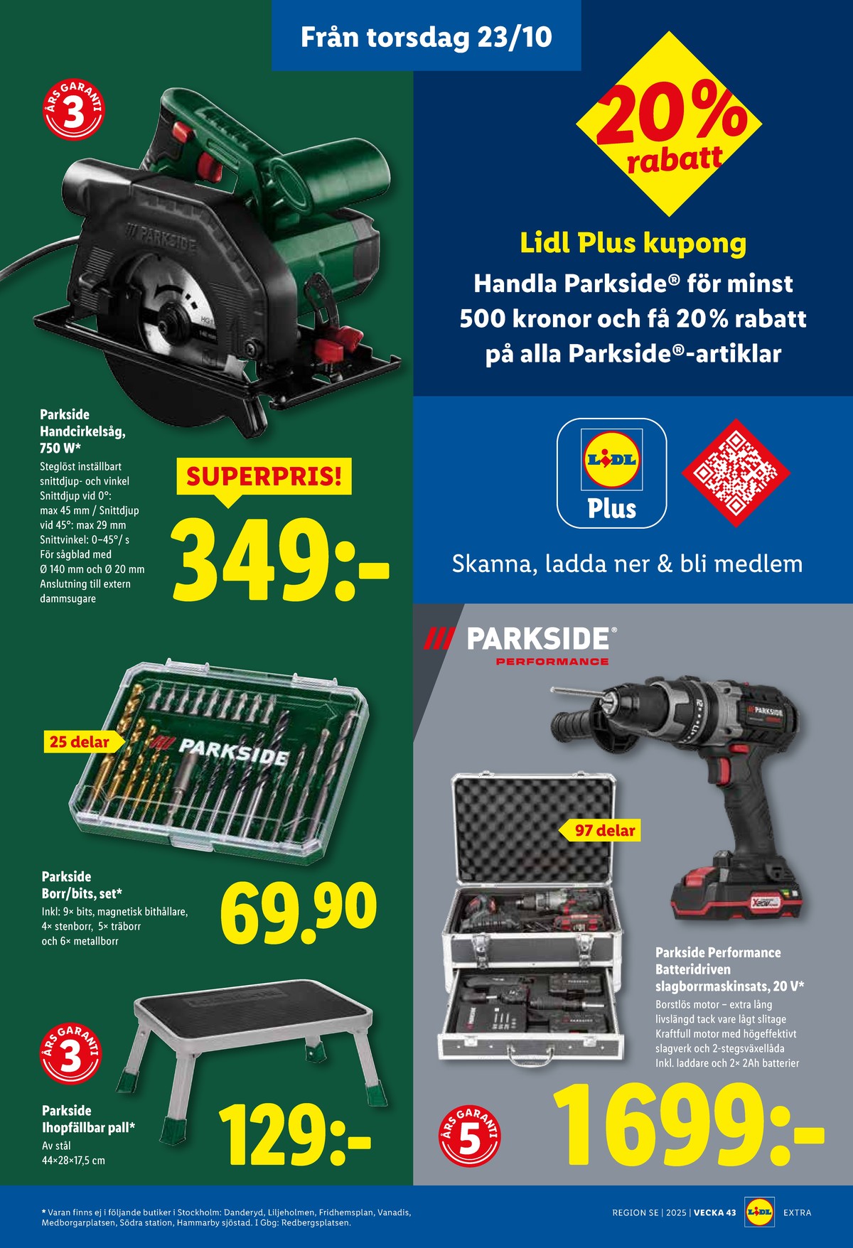 Se Lidl reklamblad för vecka 43 på Kampanjveckan.se. Se bra erbjudanden på många varor, t.ex. cirkelsåg parkside eller slagborrmaskin parkside. Läs reklambladet här! Sida 25

