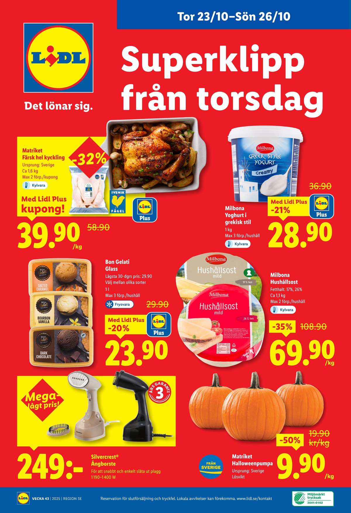 Se Lidl reklamblad för vecka 43 på Kampanjveckan.se. Se bra erbjudanden på många varor, t.ex. yoghurt milbona eller kyckling matriket. Läs reklambladet här! Sida 28
