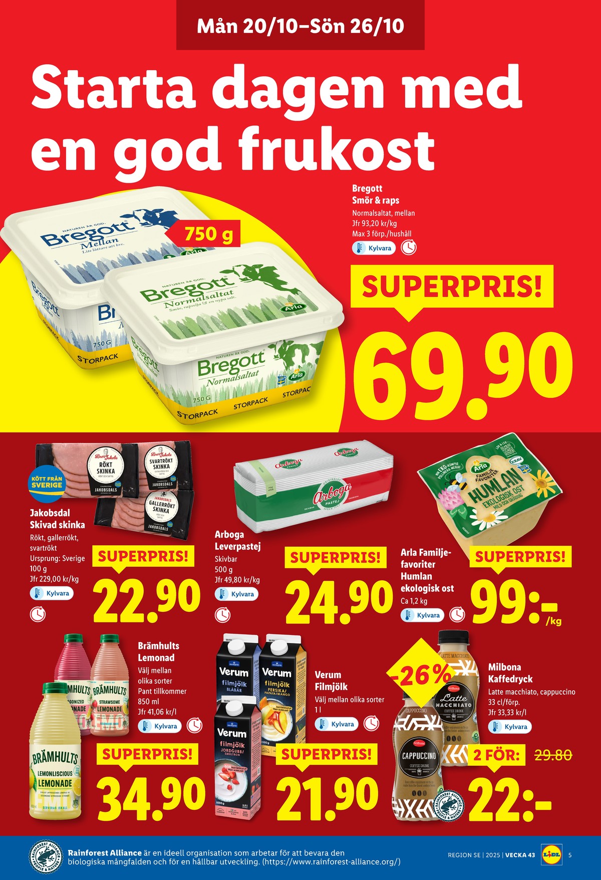 Se Lidl reklamblad för vecka 43 på Kampanjveckan.se. Se bra erbjudanden på många varor, t.ex. smörvariant mellan eller smörvariant normalsaltat. Läs reklambladet här! Sida 5
