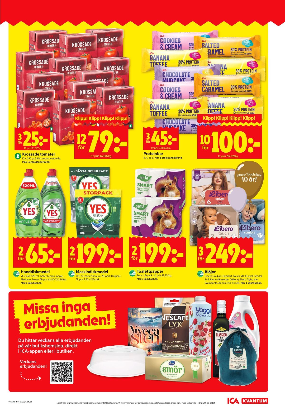 Se ICA Kvantum reklamblad för vecka 43 på Kampanjveckan.se. Se bra erbjudanden på många varor, t.ex. handdiskmedel yes eller diskmaskintabs yes. Läs reklambladet här! Sida 3
