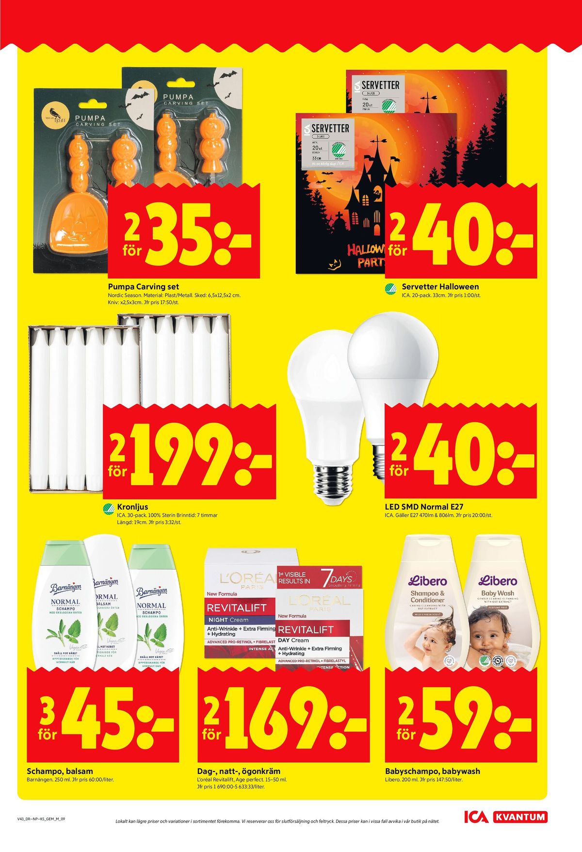 Se ICA Kvantum reklamblad för vecka 43 på Kampanjveckan.se. Se bra erbjudanden på många varor, t.ex. balsam barnängen eller shampoo barnängen. Läs reklambladet här! Sida 9
