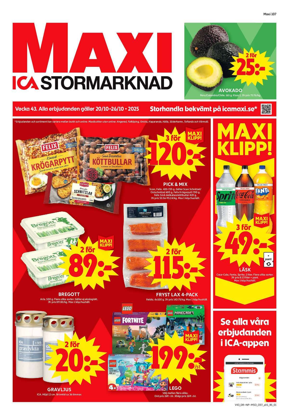 Se ICA Maxi reklamblad för vecka 43 på Kampanjveckan.se. Se bra erbjudanden på många varor, t.ex. läskedryck sprite eller leksaker lego. Läs reklambladet här! Sida 1
