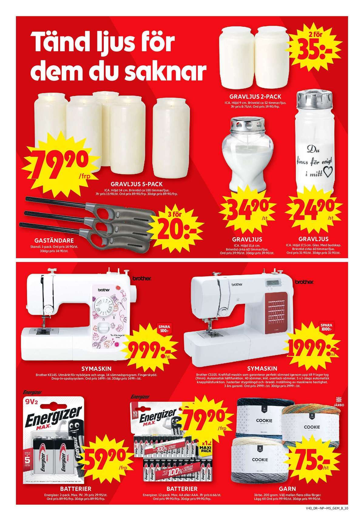 Se ICA Maxi reklamblad för vecka 43 på Kampanjveckan.se. Se bra erbjudanden på många varor, t.ex. batterier energizer eller batterier energizer. Läs reklambladet här! Sida 14
