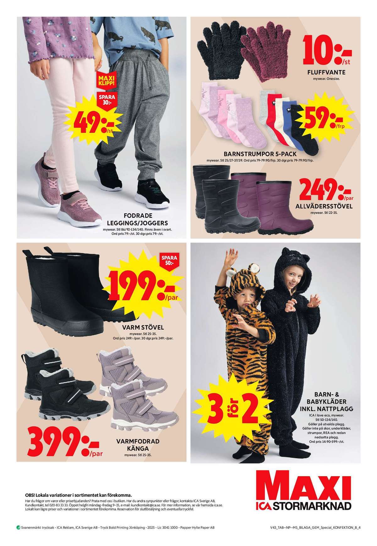 Se ICA Maxi reklamblad för vecka 43 på Kampanjveckan.se. Se bra erbjudanden på många varor, t.ex. barnstövlar mywear eller barnstövlar mywear. Läs reklambladet här! Sida 22
