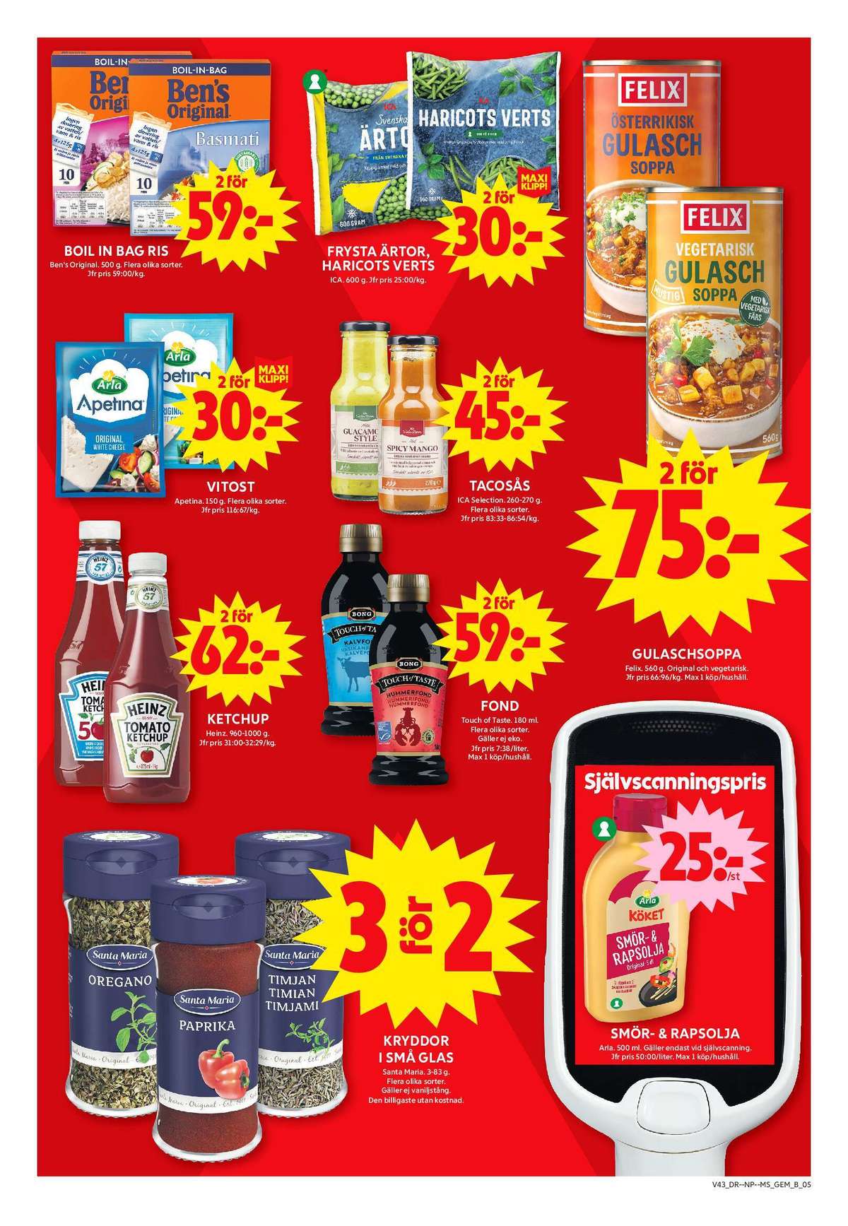 Se ICA Maxi reklamblad för vecka 43 på Kampanjveckan.se. Se bra erbjudanden på många varor, t.ex. kryddor santa maria eller smör & rapsolja arla. Läs reklambladet här! Sida 5
