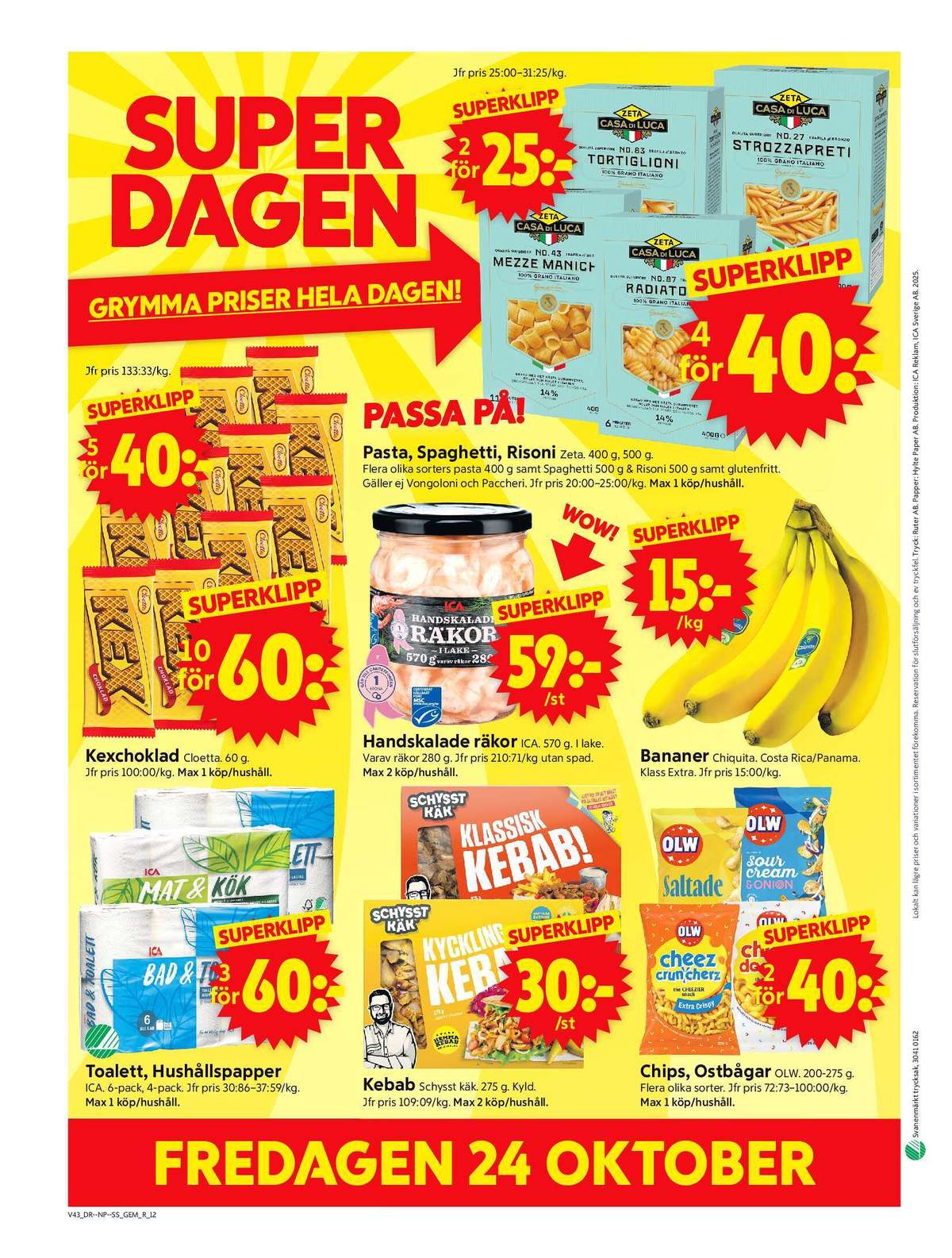 Se ICA Supermarket reklamblad för vecka 43 på Kampanjveckan.se. Se bra erbjudanden på många varor, t.ex. toalettpapper ica bad&toalett eller hushållspapper ica mat&kök. Läs reklambladet här! Sida 14
