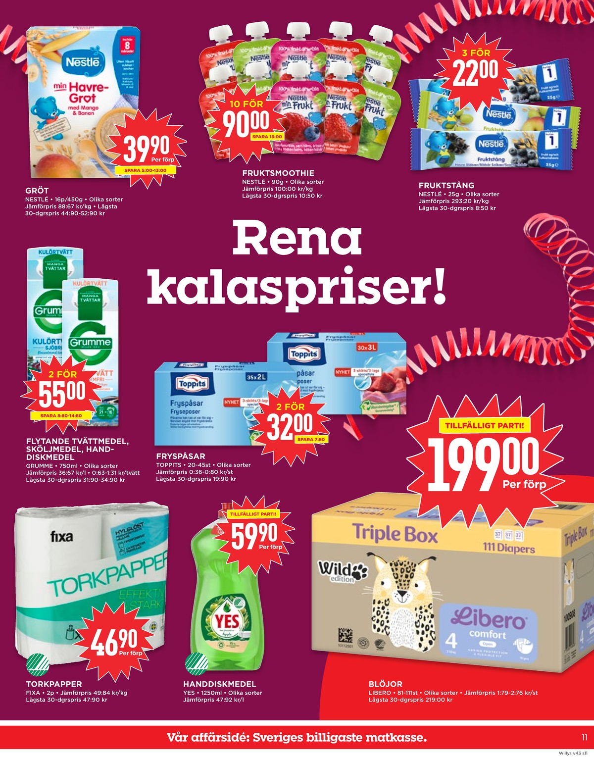 Se WILLY:S reklamblad för vecka 43 på Kampanjveckan.se. Se bra erbjudanden på många varor, t.ex. fruktstång nestlé eller barnmat nestlé. Läs reklambladet här! Sida 11
