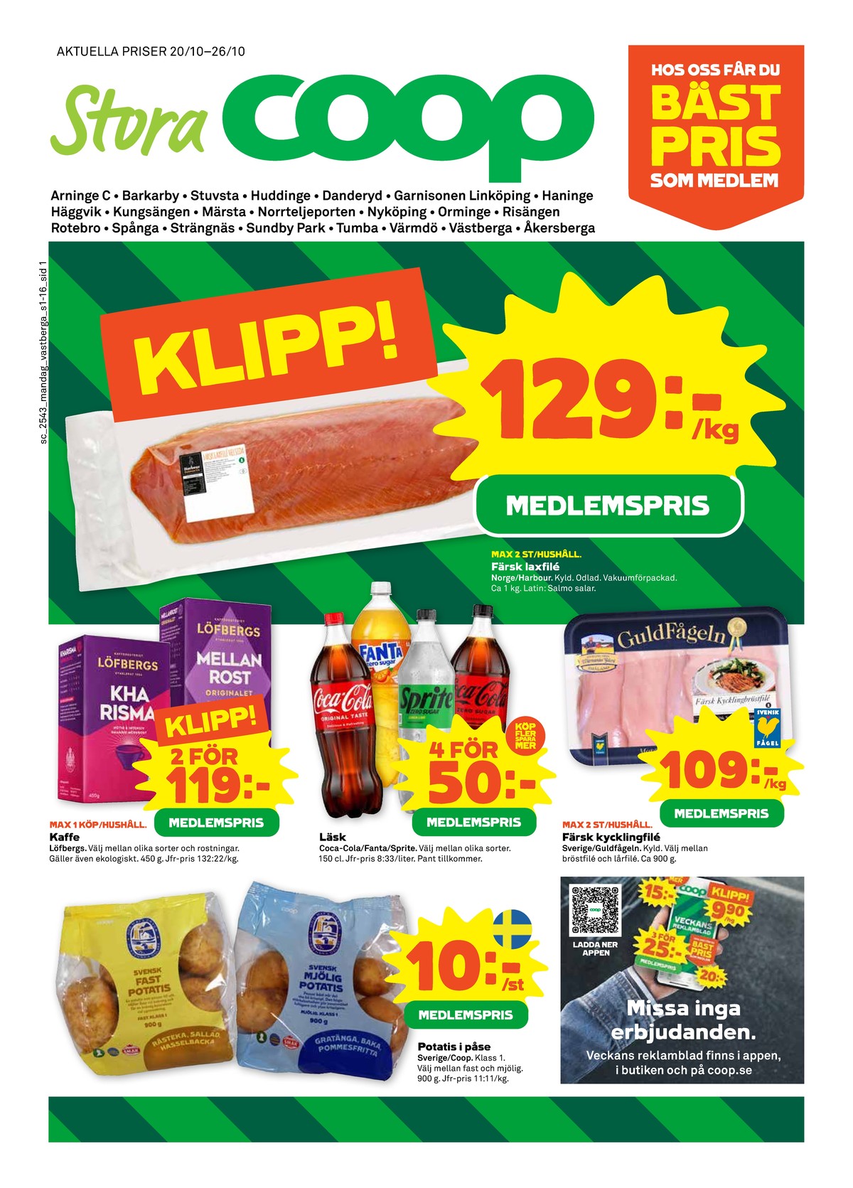 Se Stora Coop reklamblad för vecka 43 på Kampanjveckan.se. Se bra erbjudanden på många varor, t.ex. potatis coop eller kycklingbröstfilé guldfågeln. Läs reklambladet här! Sida 1
