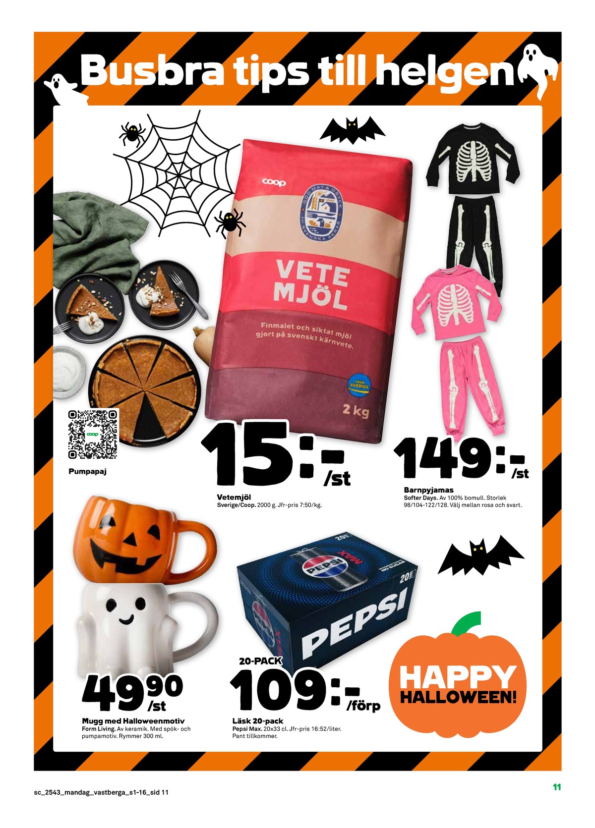 Se Stora Coop reklamblad för vecka 43 på Kampanjveckan.se. Se bra erbjudanden på många varor, t.ex. muggar form living eller läskedryck 20 pk pepsi max. Läs reklambladet här! Sida 11
