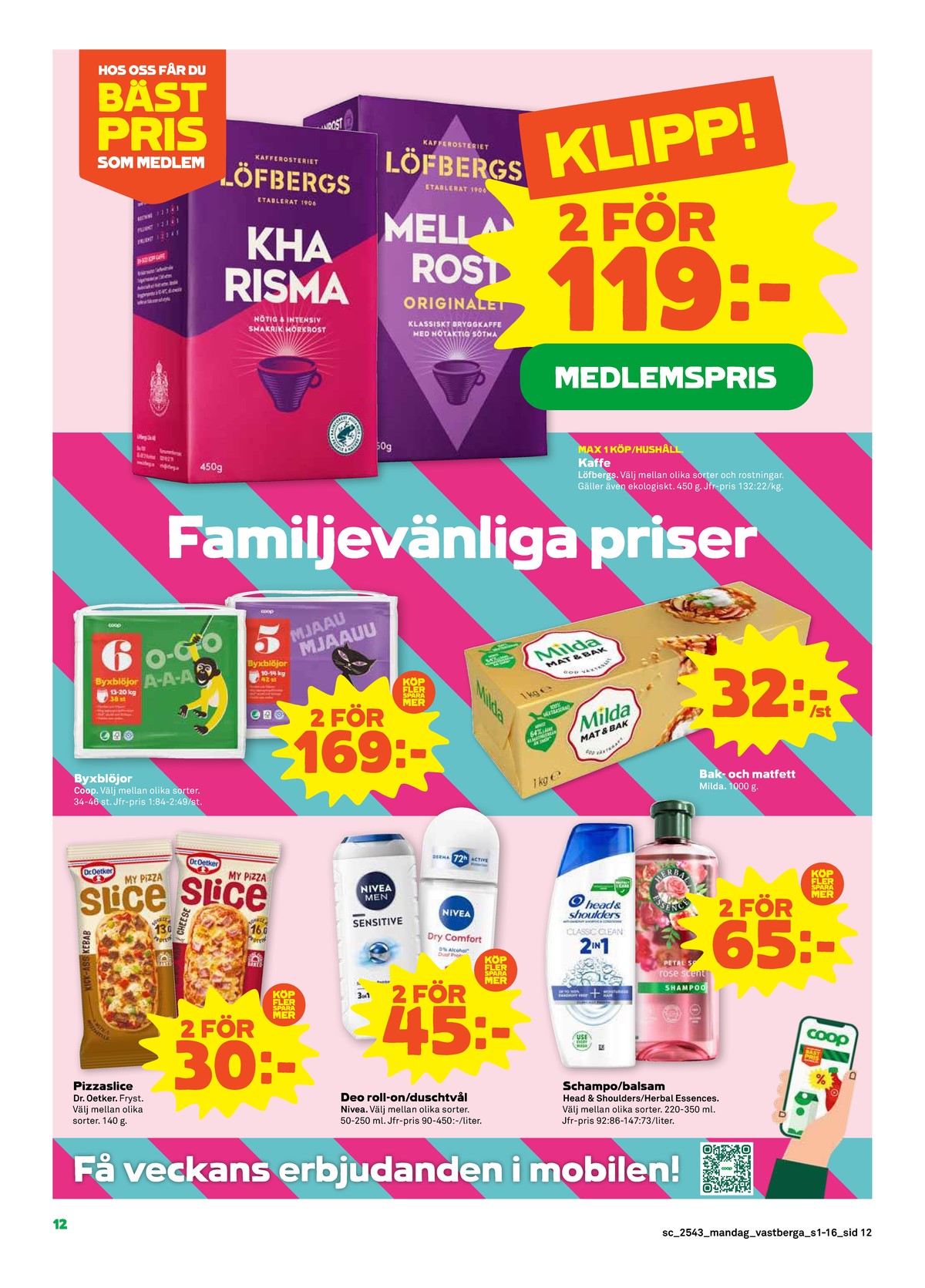 Se Stora Coop reklamblad för vecka 43 på Kampanjveckan.se. Se bra erbjudanden på många varor, t.ex. kaffe malet brazil eller kaffe malet kharisma. Läs reklambladet här! Sida 12
