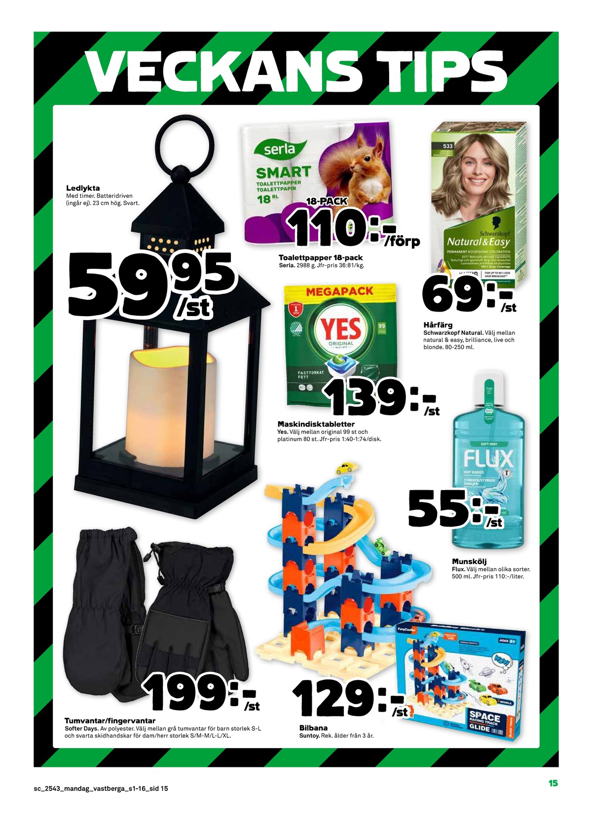 Se Stora Coop reklamblad för vecka 43 på Kampanjveckan.se. Se bra erbjudanden på många varor, t.ex. vantar softer days eller munskölj flux. Läs reklambladet här! Sida 15
