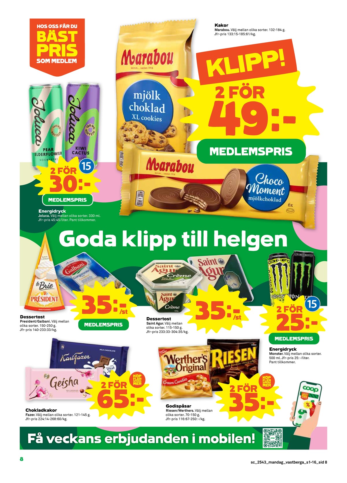 Se Stora Coop reklamblad för vecka 43 på Kampanjveckan.se. Se bra erbjudanden på många varor, t.ex. chokladkaka dumle eller kola cream candies. Läs reklambladet här! Sida 8
