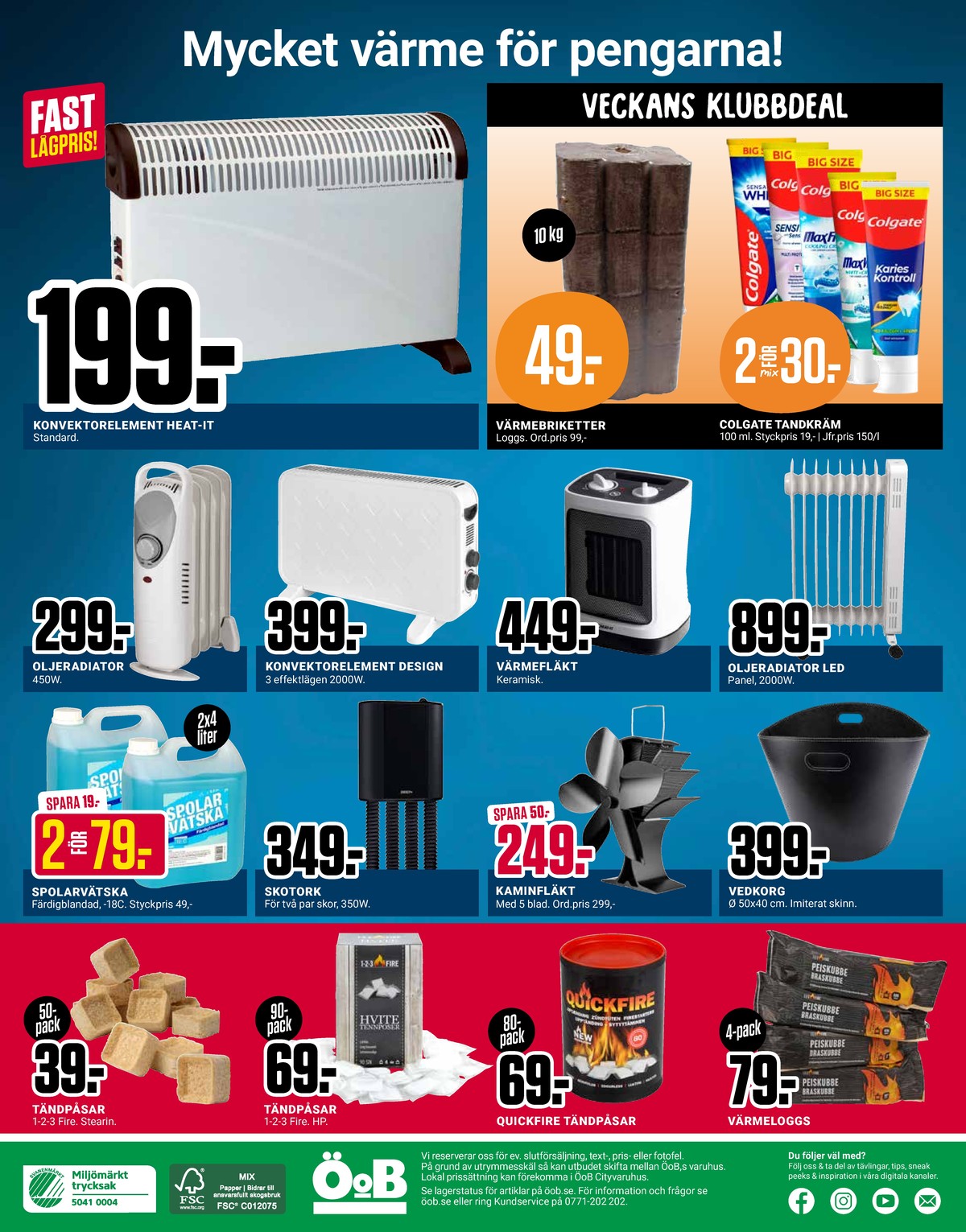 Se ÖoB reklamblad för vecka 43 på Kampanjveckan.se. Se bra erbjudanden på många varor, t.ex. braständare 1-2-3 fire eller spolarvätska okänd. Läs reklambladet här! Sida 10
