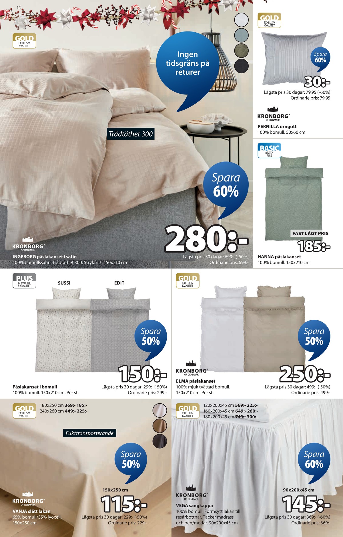 Se Jysk reklamblad för vecka 43 på Kampanjveckan.se. Se bra erbjudanden på många varor, t.ex. bäddset okänd eller andra varor. Läs reklambladet här! Sida 13